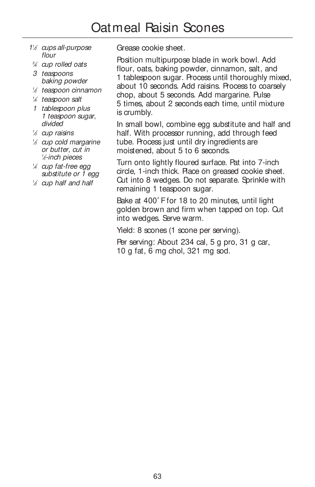 Kenmore KFPCJ, KFPSL6, KFPSL4, KFPFF, KFPSH6, KFPPS, KFPJE, KFP6EW Oatmeal Raisin Scones, ⁄2-inch pieces, ⁄2 cup half and half 