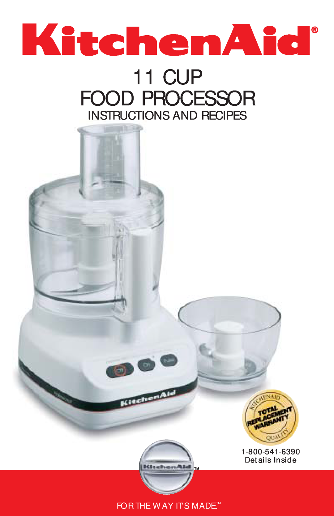 Kenmore KFPSL4, KFPSL6, KFPFF manual Cup Food Processor, Instructions And Recipes, For The Way It’S Made, Details Inside 