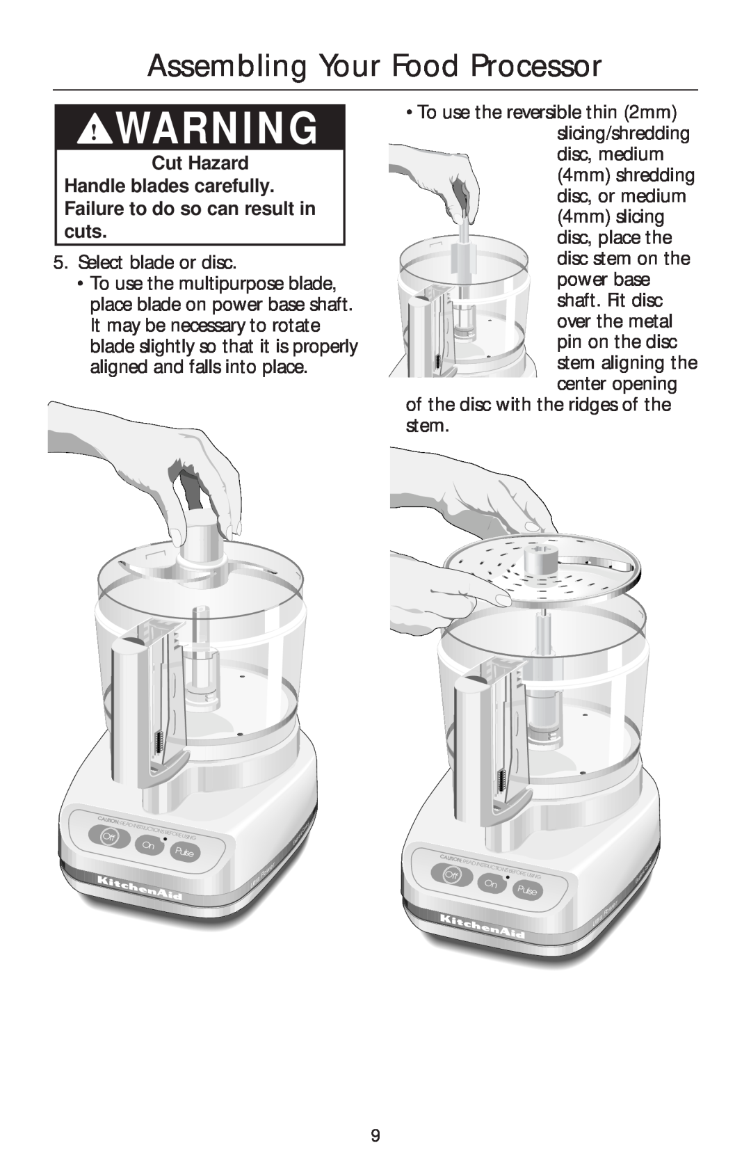 Kenmore KFPM650 Cut Hazard, Handle blades carefully. Failure to do so can result in cuts, Assembling Your Food Processor 