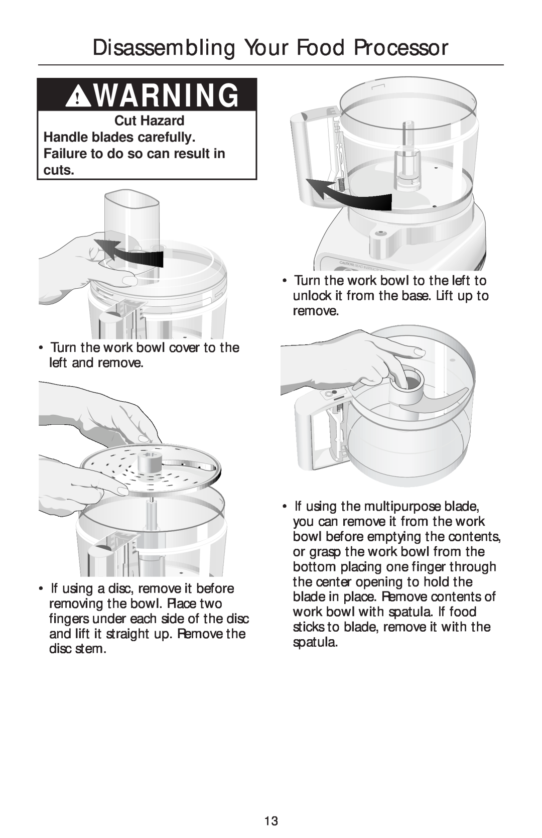 Kenmore KFPSH6 Disassembling Your Food Processor, Cut Hazard, Handle blades carefully. Failure to do so can result in cuts 