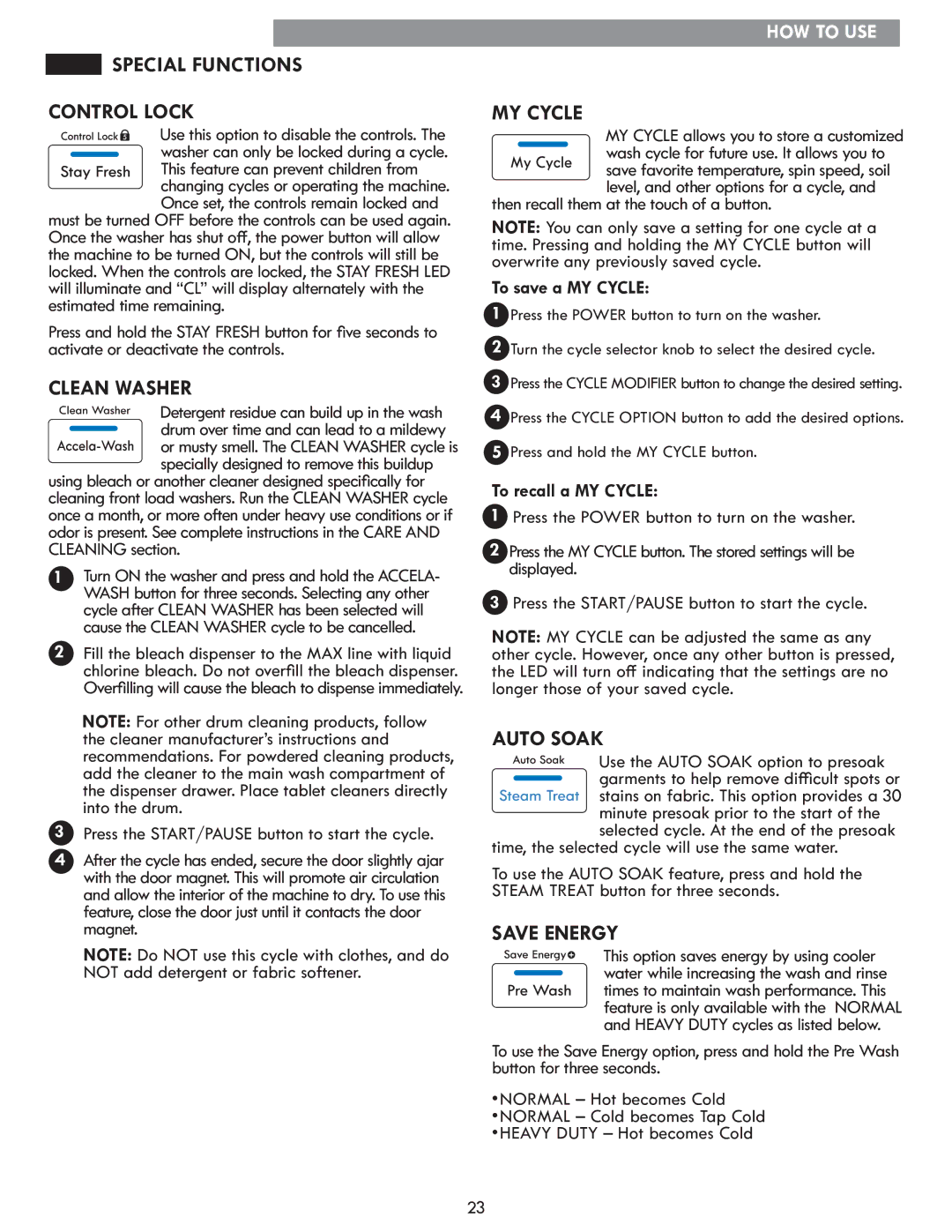 Kenmore MFL67360428 manual To save a MY Cycle, To recall a MY Cycle, Time, the selected cycle will use the same water 