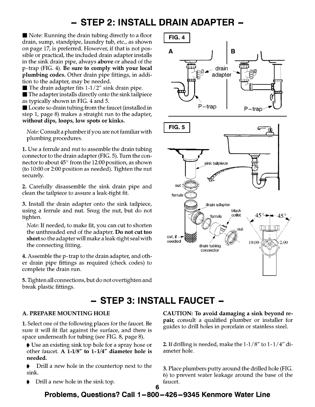 Kenmore ULTRAFILTER 500 manual Install Drain Adapter, Install Faucet, Without dips, loops, low spots or kinks 