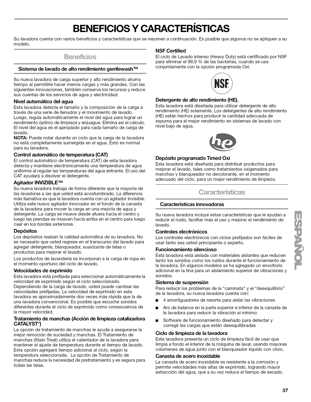 Kenmore W10026626B manual Nivel automtico del agua, Detergente de alto rendimiento HE, Control automtico de temperatura CAT 