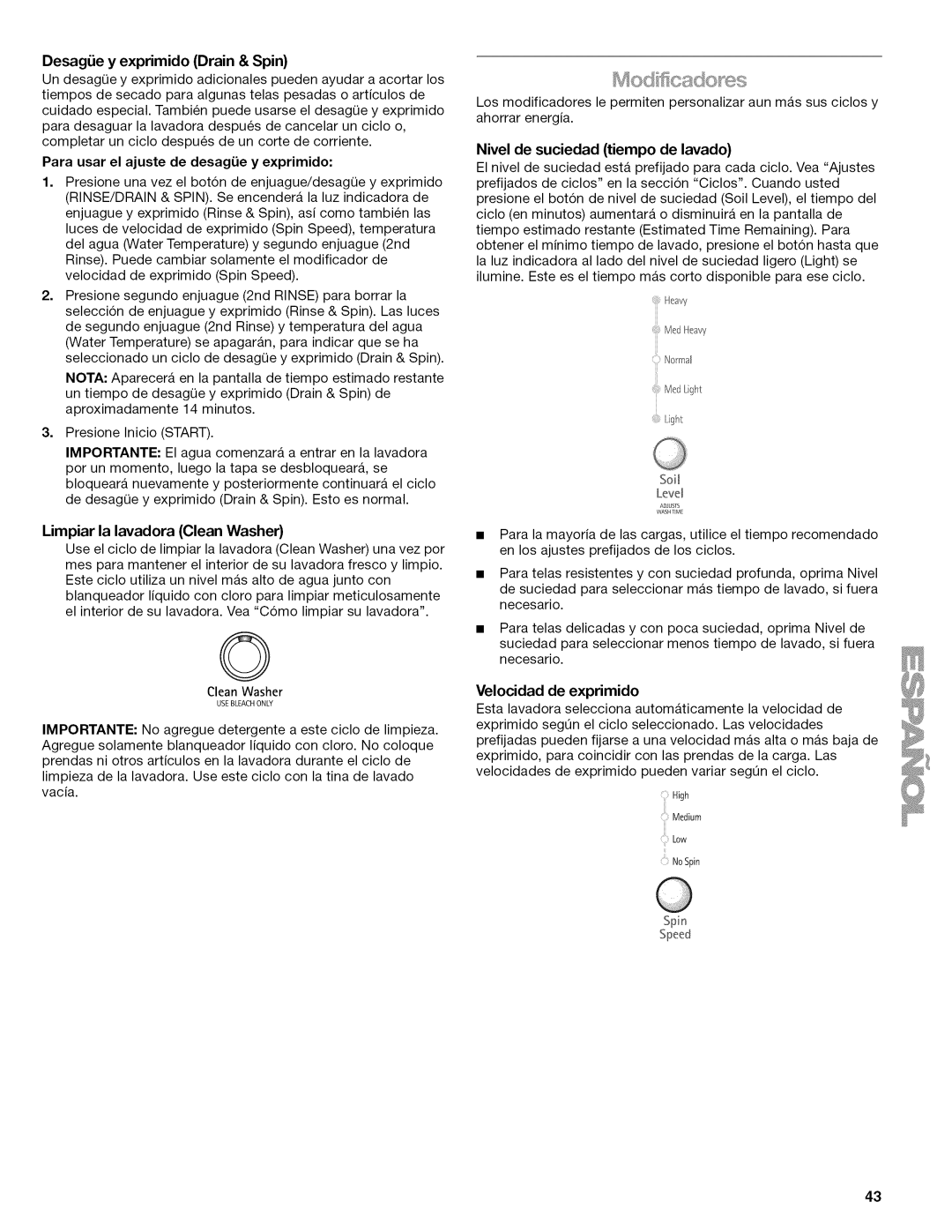 Kenmore W10026626B Desagie y exprimido Drain & Spin, Para usar el ajuste de desagOe y exprimido, Velocidad de exprimido 