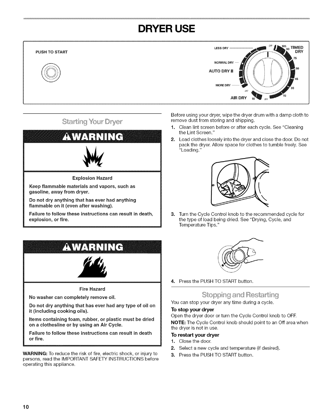 Kenmore w10034900 manual Dryer USE, To stop your dryer, To restart your dryer 