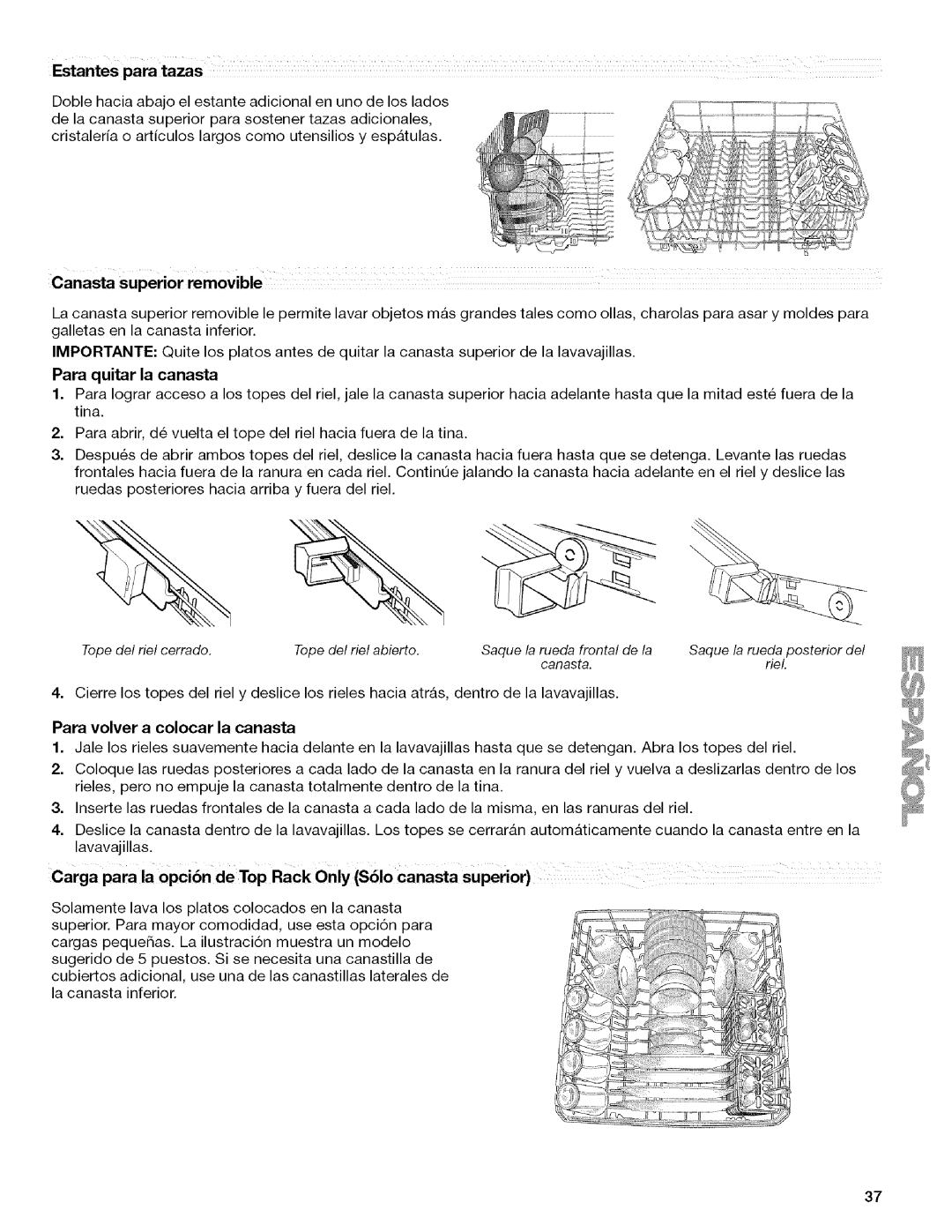 Kenmore 665.13163K701, W10082930A Para quitar la canasta, Saque la rueda frontal de la, Para volver a colocar la canasta 