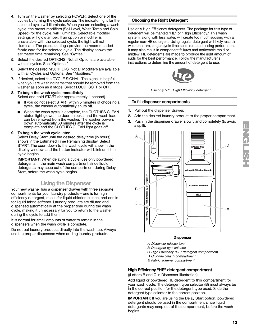 Kenmore W10133487A manual Using the Dispenser, Choosing the Right Detergent, To fill dispenser compartments 