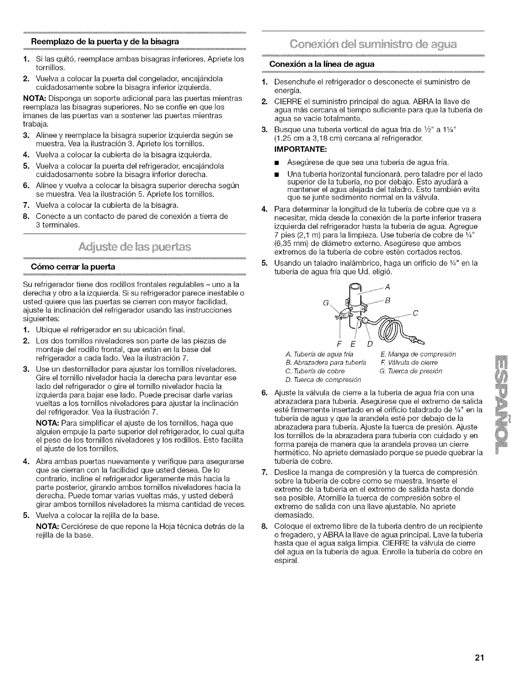 Kenmore w10144349A Reemplazo de la puerta y de la bisagra, Cbmo cerrar la puerta, Conexibn a la linea de agua, Importante 