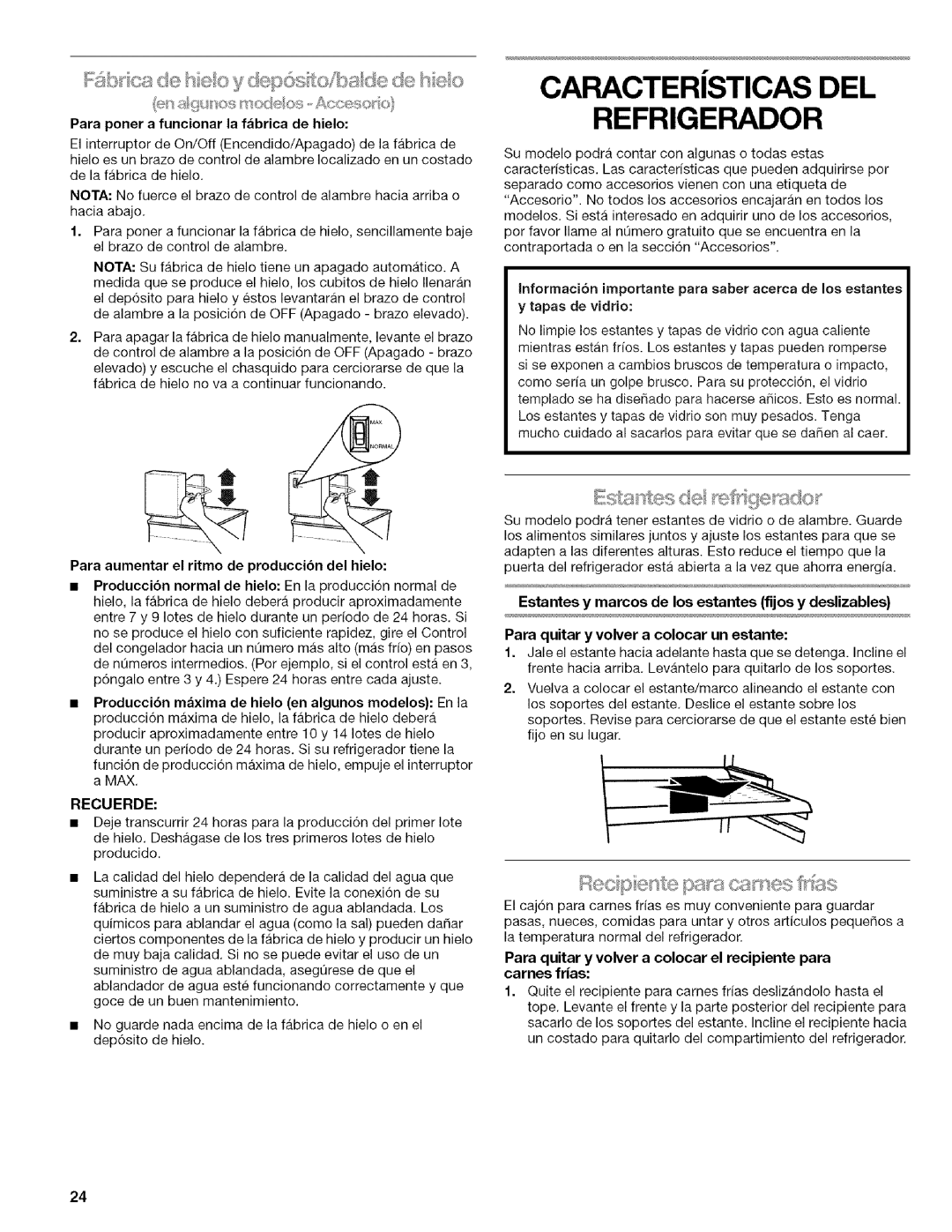 Kenmore w10144349A Para poner a funcionar la fabrica de hielo, Para aumentar el ritmo de producci6n del hielo, Recuerde 