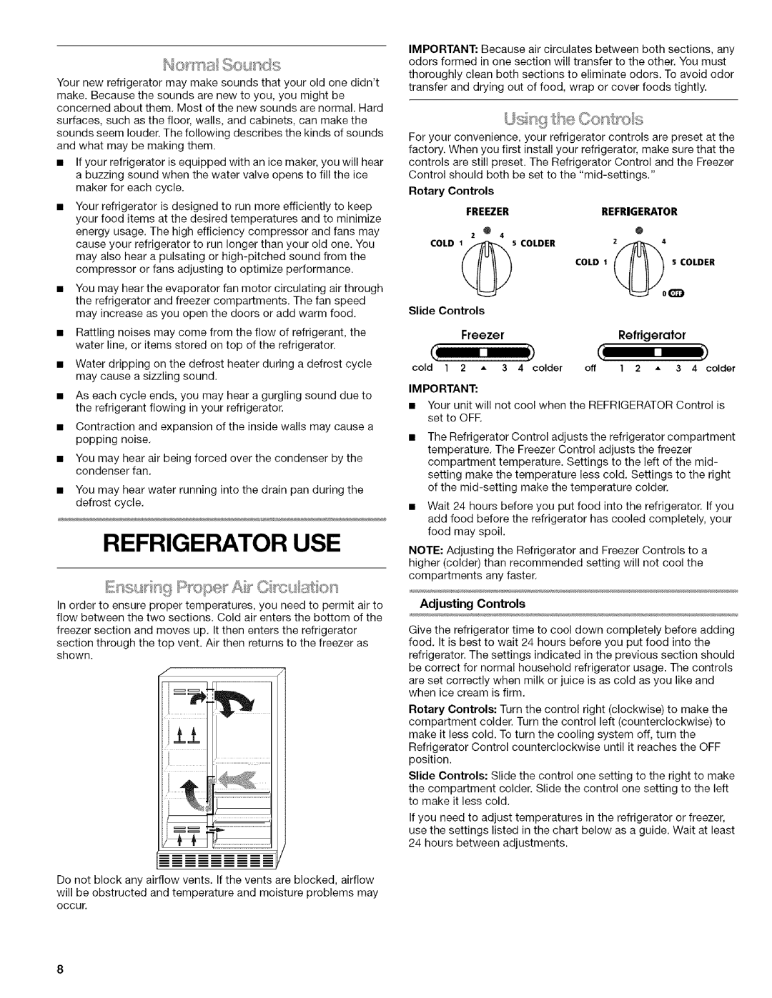 Kenmore w10144349A manual Refrigerator USE, MakeBecausethesoundsarenewtoyou,youmightbe, Andwhatmaybemakingthem 