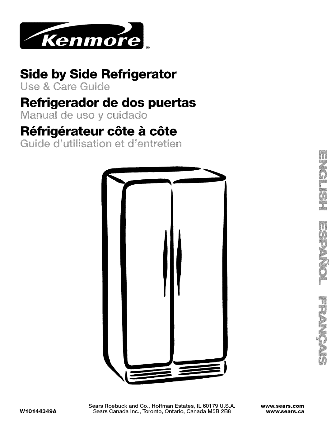 Kenmore w10144349A manual Side by Side Refrigerator, Refrigerador de dos puertas, R frig rateur c6te & c6te, Sears Roebuck 