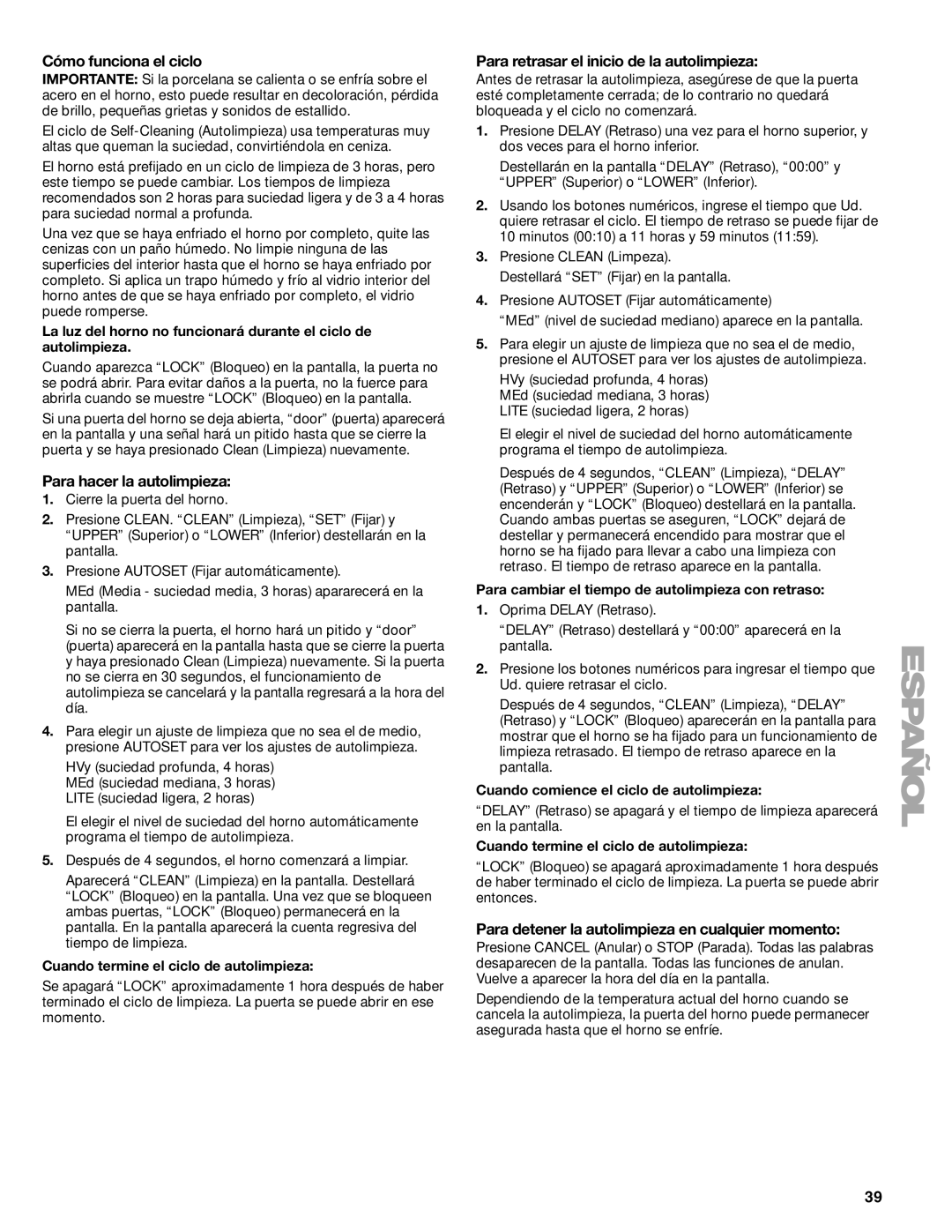 Kenmore 66578002700 manual Cómo funciona el ciclo, Para hacer la autolimpieza, Para retrasar el inicio de la autolimpieza 