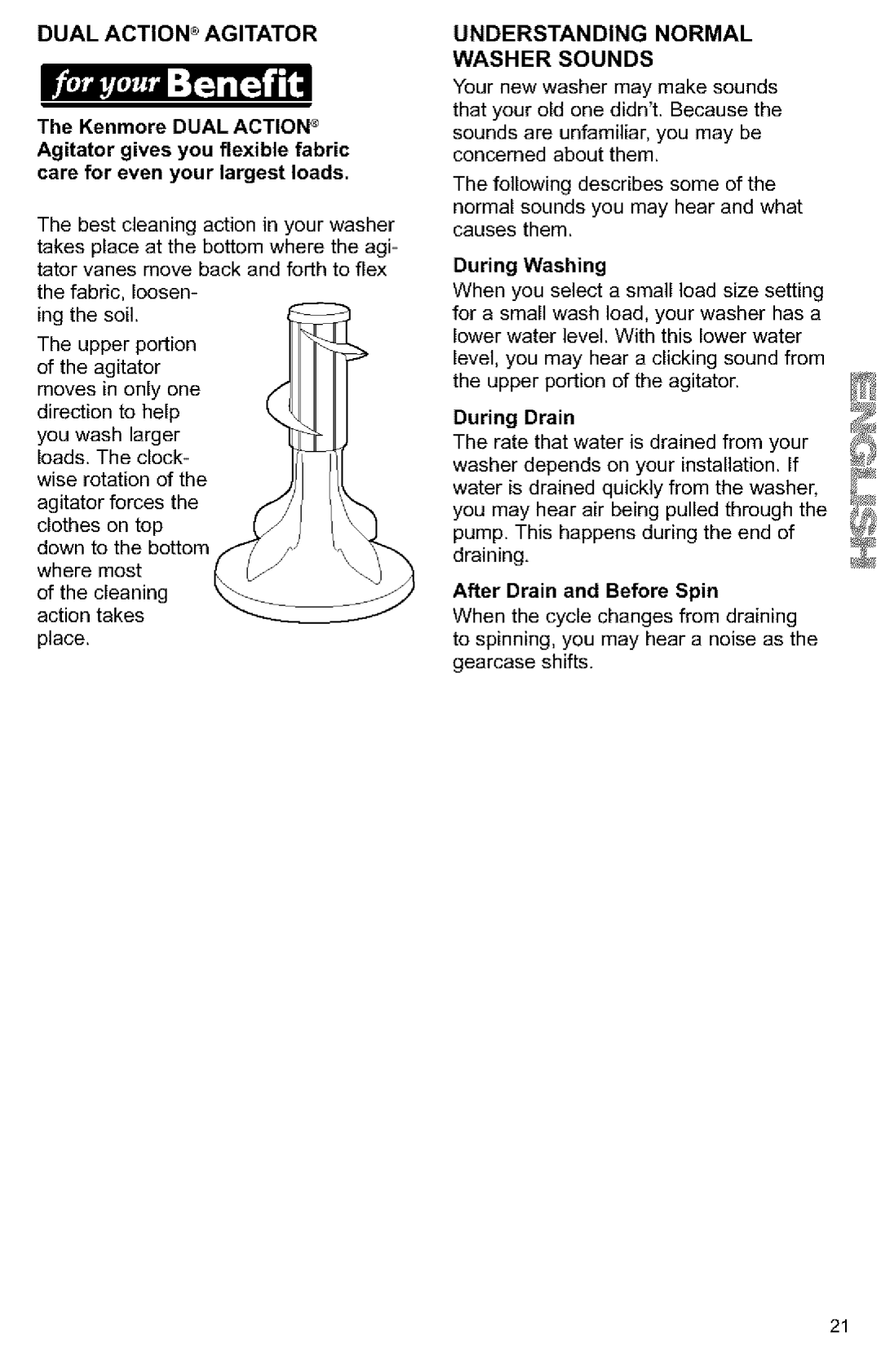 Kenmore owner manual Dual Action Agitator, Washer Sounds, During Washing, After Drain and Before Spin 