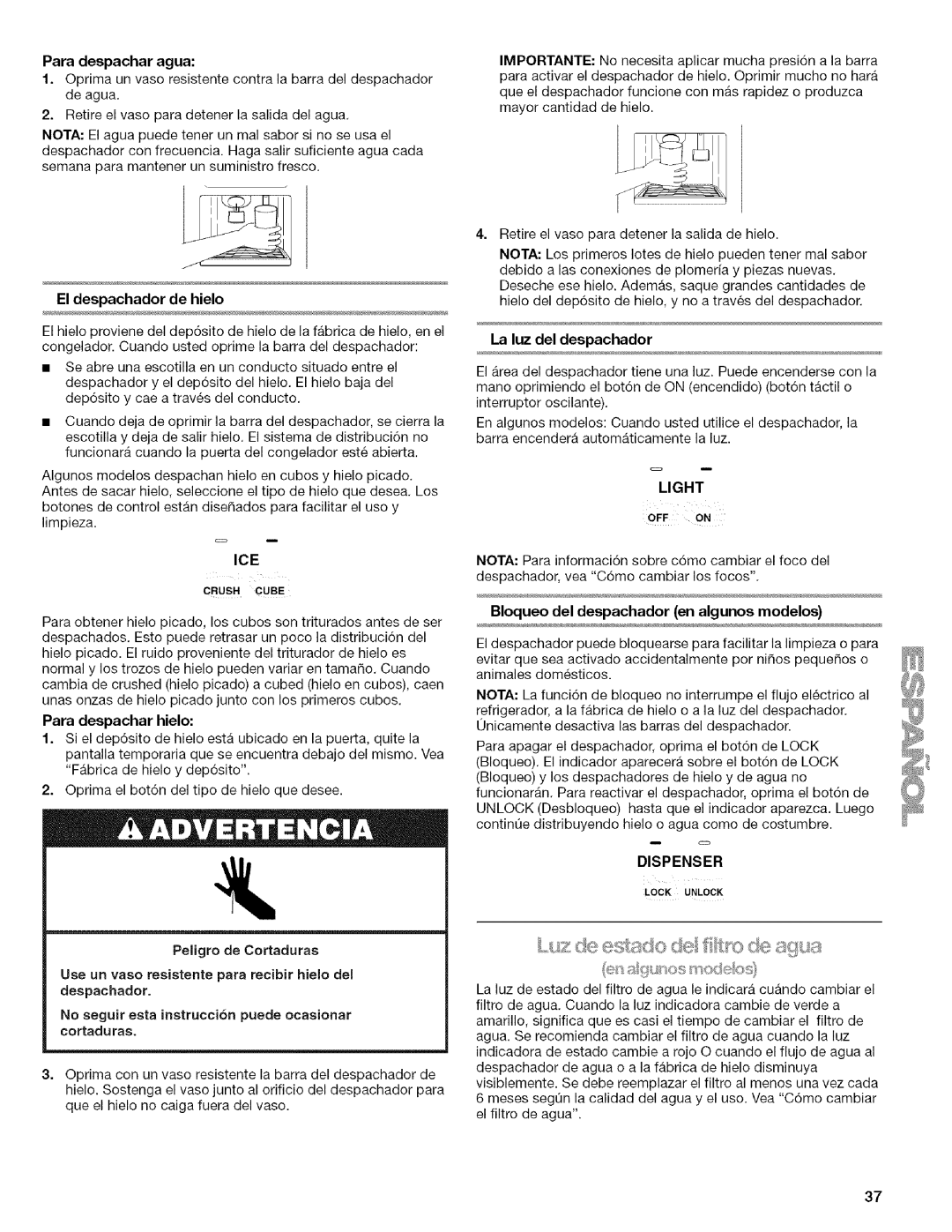 Kenmore WI0151336A manual Laluz deldespachador, Para despachar agua, El despachador de hielo, Para despachar hielo 