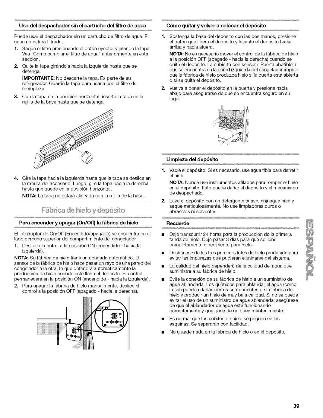 Kenmore WI0151336A Usodeldespachadorsinelcartuchodelflltro de agua, Cbmo quitar y volver a colocar el depbsito, Recuerde 