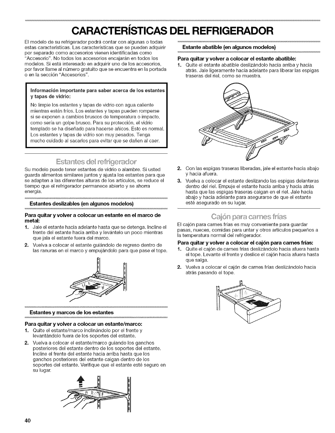 Kenmore WI0151336A manual CARACTERiSTICAS DEL REFRIGERADOR, Estantes deslizables en algunos modelos 