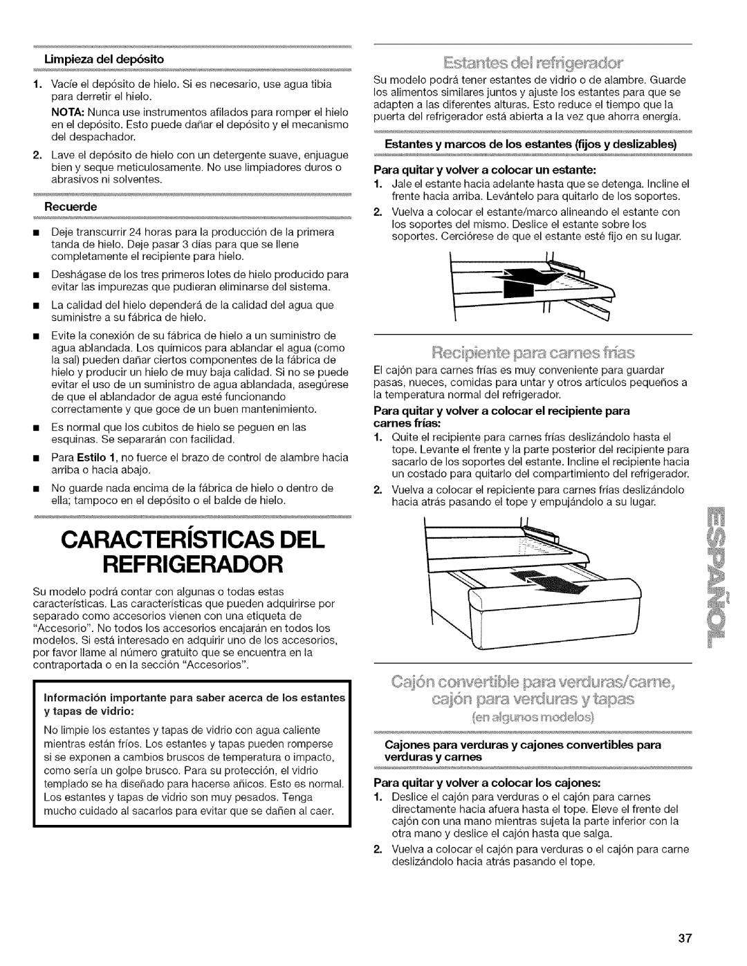 Kenmore WIOI67097A manual Limpieza del depbsito, Estantes y marcos de los estantes fijos y deslizables, Recuerde 