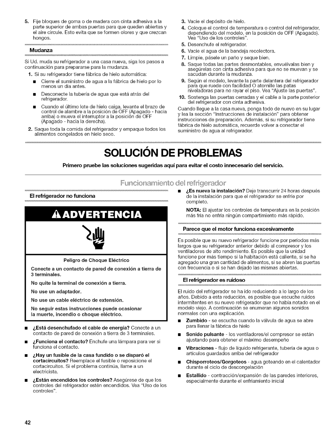 Kenmore WIOI67097A manual Solucion DE Problemas, Parece que el motor funciona excesivamente, El refrigerador es ruidoso 