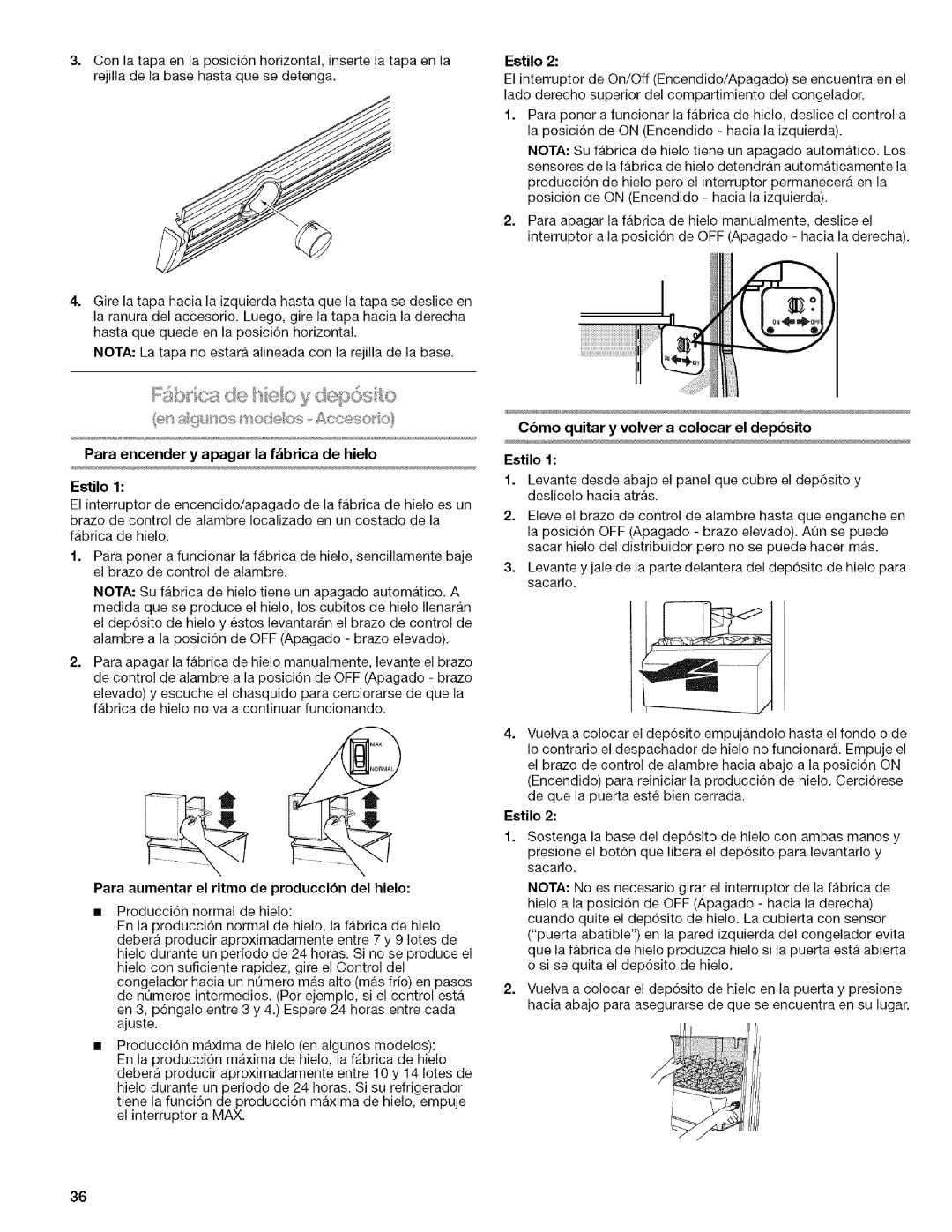 Kenmore WIOI67097A manual Para encender y apagar la f_brica de hielo Estilo, Para aumentar el ritmo de producci6n del hielo 