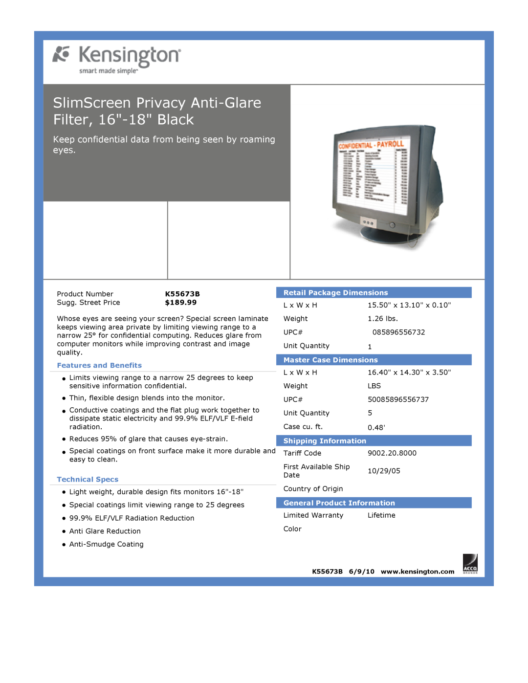 Kensington EU64325 SlimScreen Privacy Anti-GlareFilter, 16-18Black, $189.99, Features and Benefits, Technical Specs 