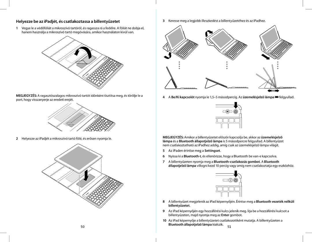 Kensington K39561 quick start Helyezze be az iPadjét, és csatlakoztassa a billentyűzetet 