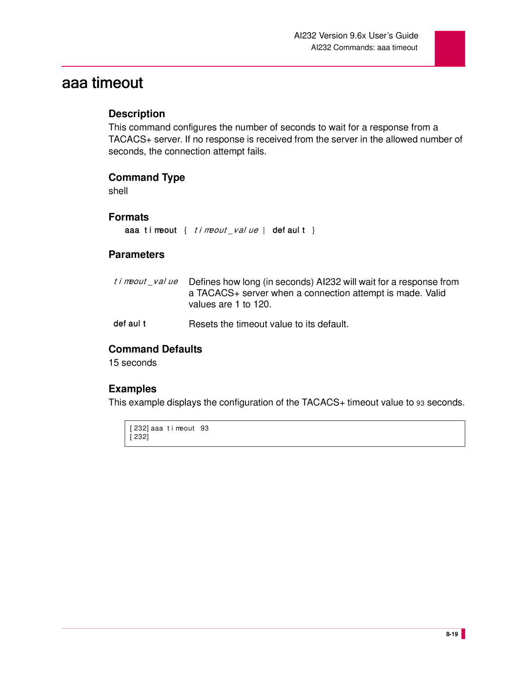 Kentrox AI232 manual Aaa timeout, TACACS+ server when a connection attempt is made. Valid, Values are 1 to, Seconds 