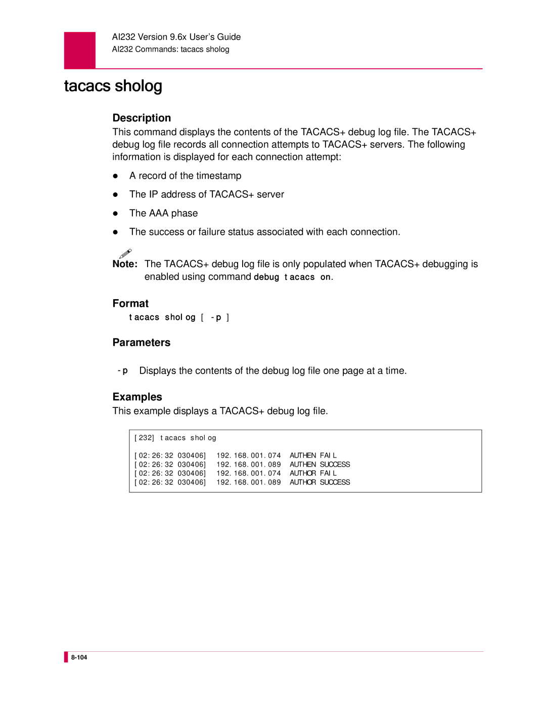 Kentrox AI232 manual Tacacs sholog, This example displays a TACACS+ debug log file 