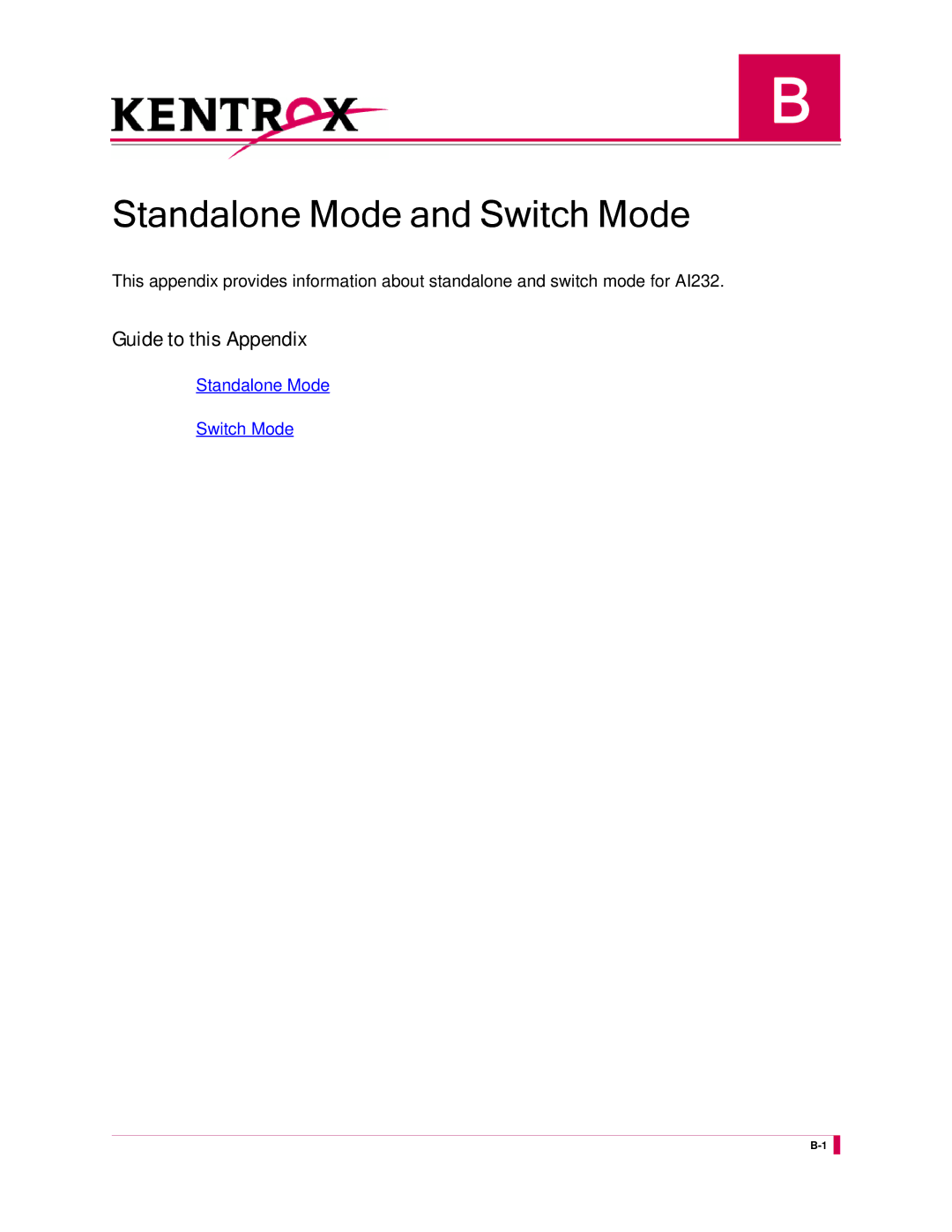 Kentrox AI232 manual Standalone Mode and Switch Mode 