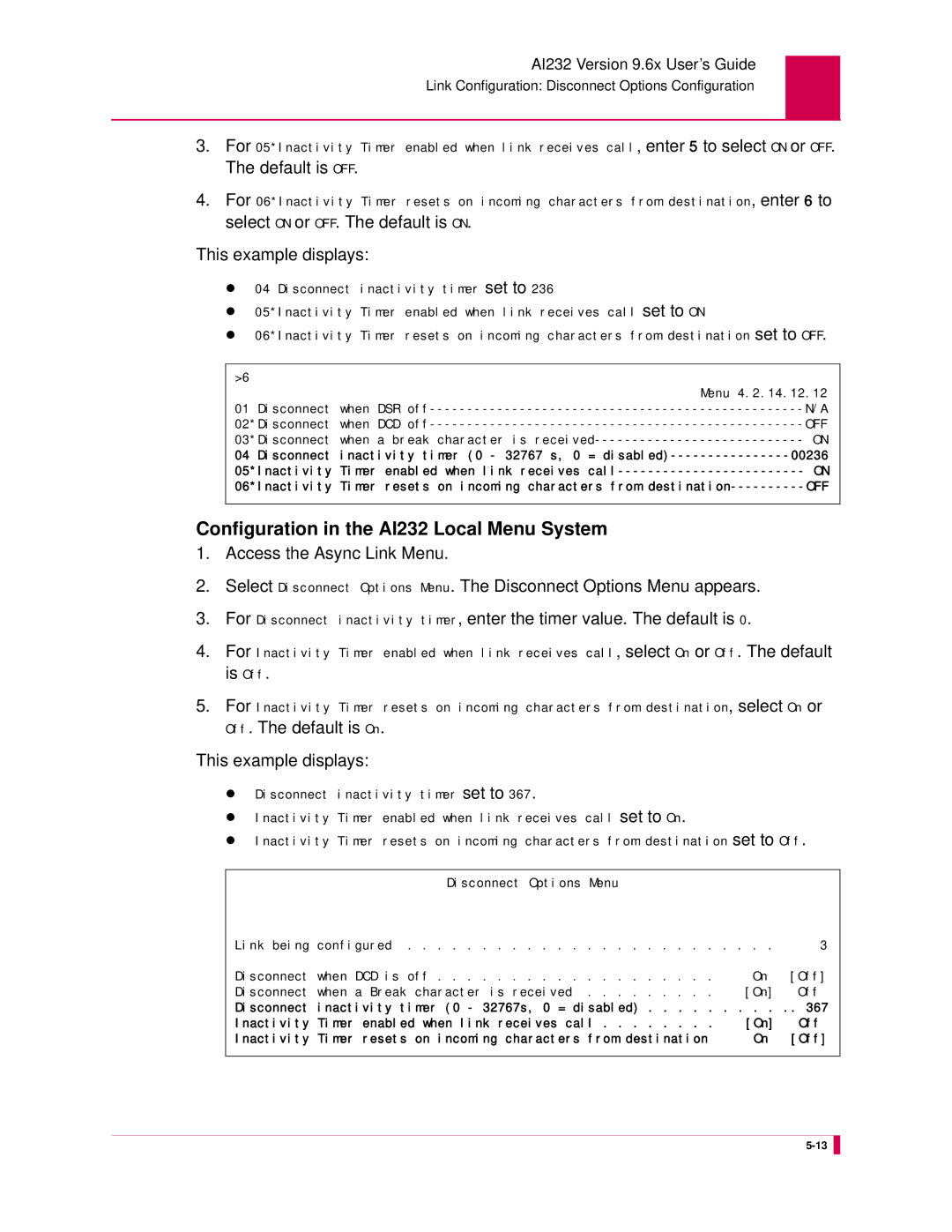 Kentrox AI232 manual Select on or OFF. The default is on This example displays, Is Off 