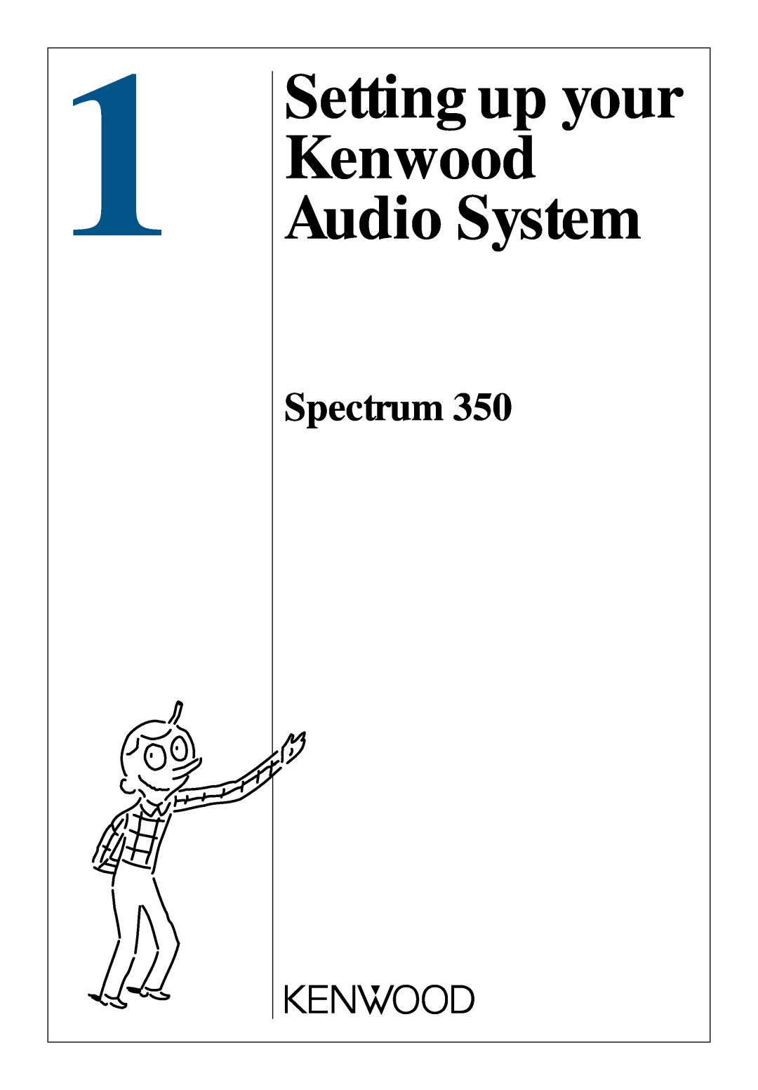 Kenwood 350 manual Setting up your Kenwood Audio System, Spectrum 