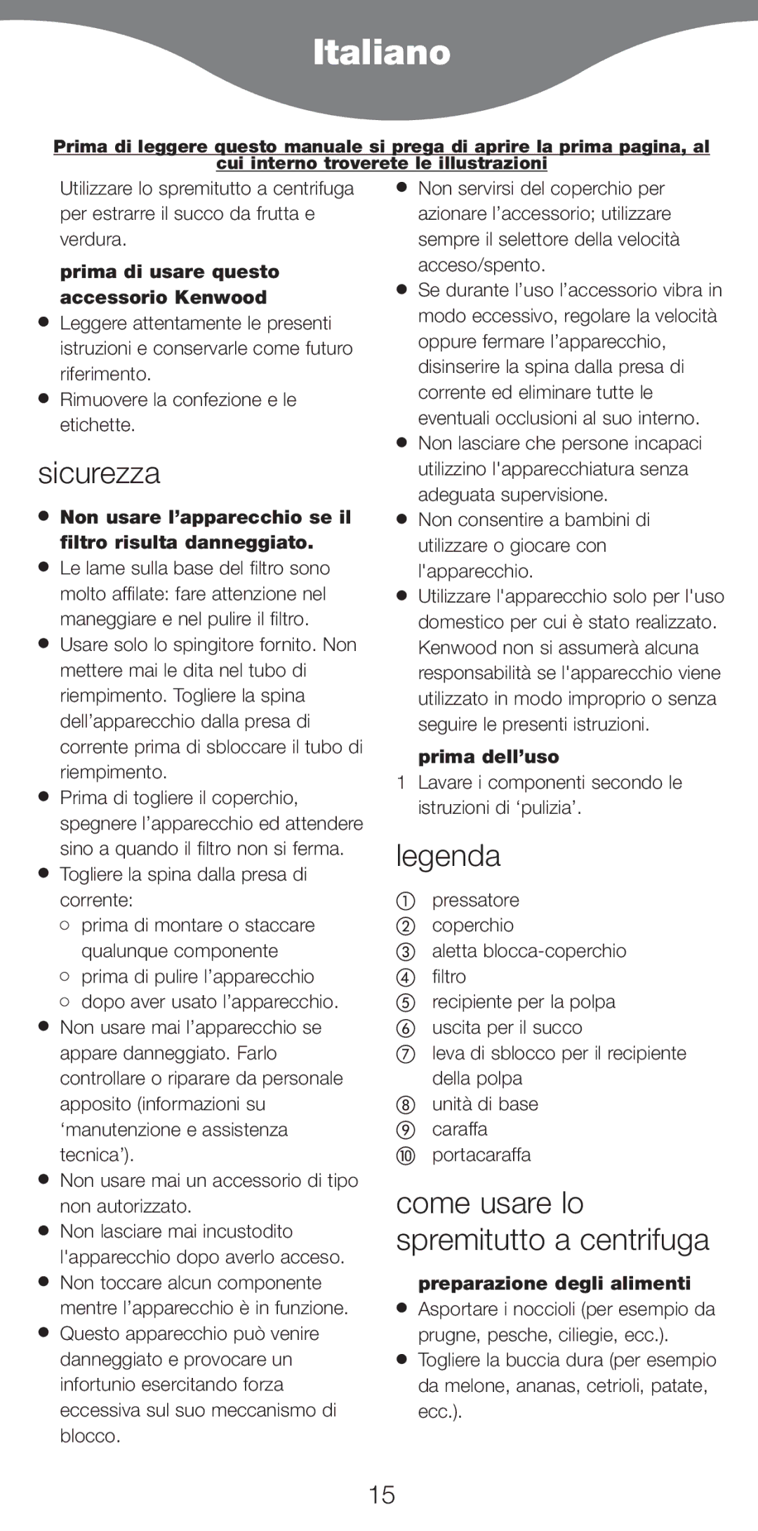 Kenwood AT265 manual Italiano, Sicurezza, Come usare lo spremitutto a centrifuga 