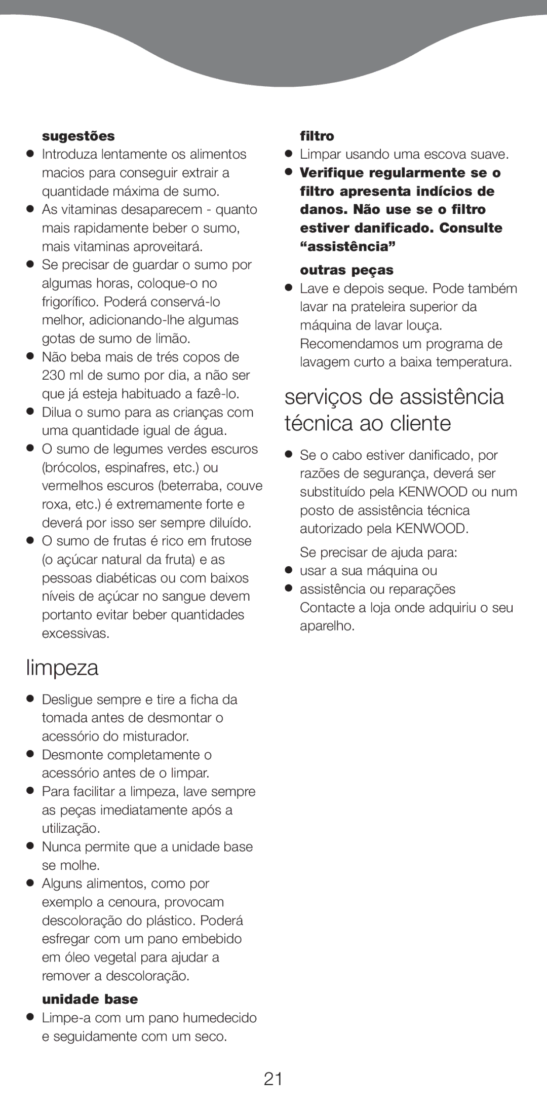 Kenwood AT265 manual Limpeza, Sugestões, Não beba mais de trés copos de, Unidade base, Limpar usando uma escova suave 