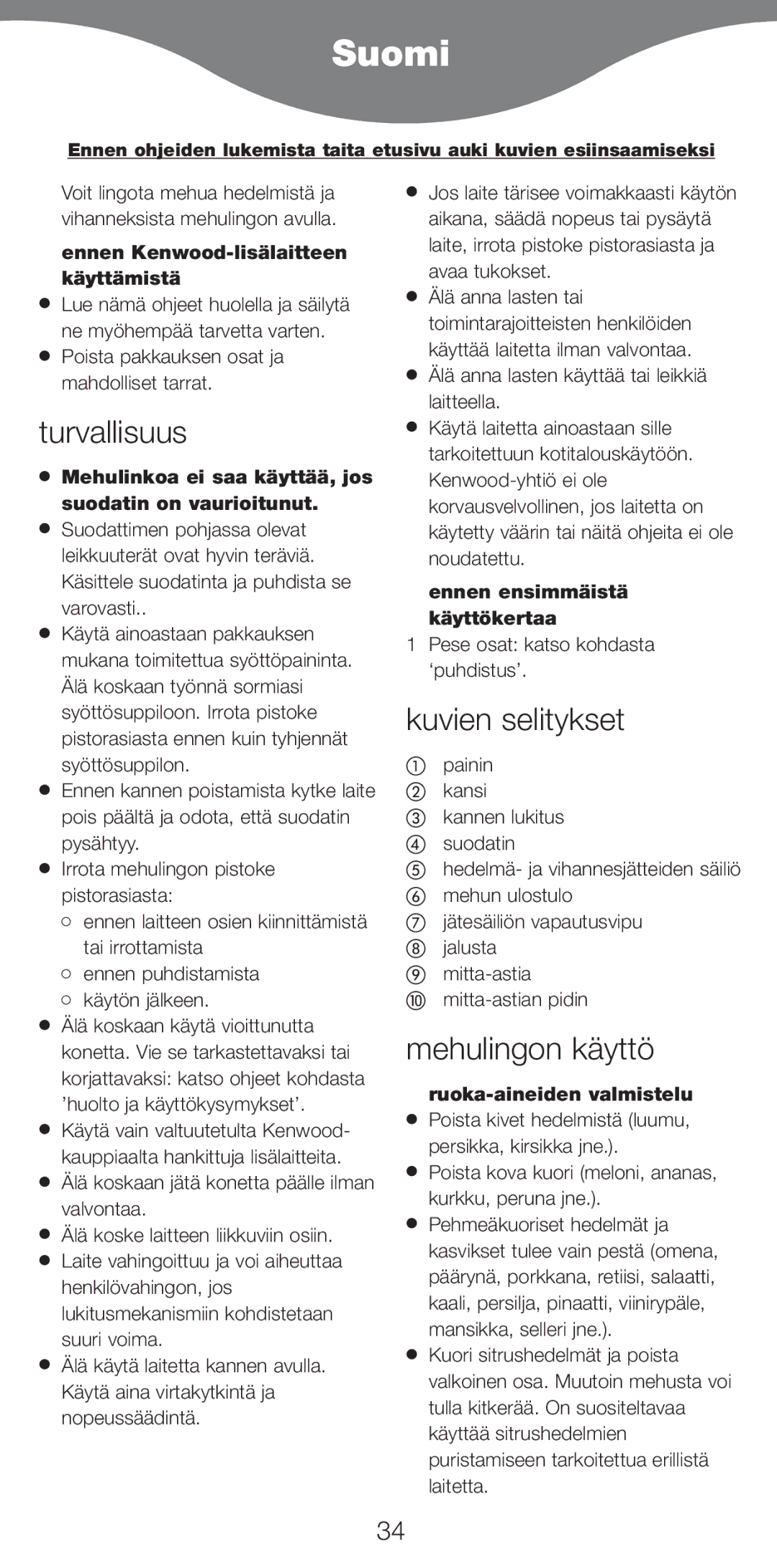 Kenwood AT265 manual Suomi, Turvallisuus, Kuvien selitykset, Mehulingon käyttö 