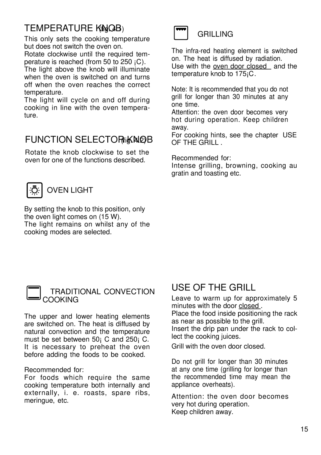 Kenwood CK 280 manual Temperature Knob fig, USE of the Grill 