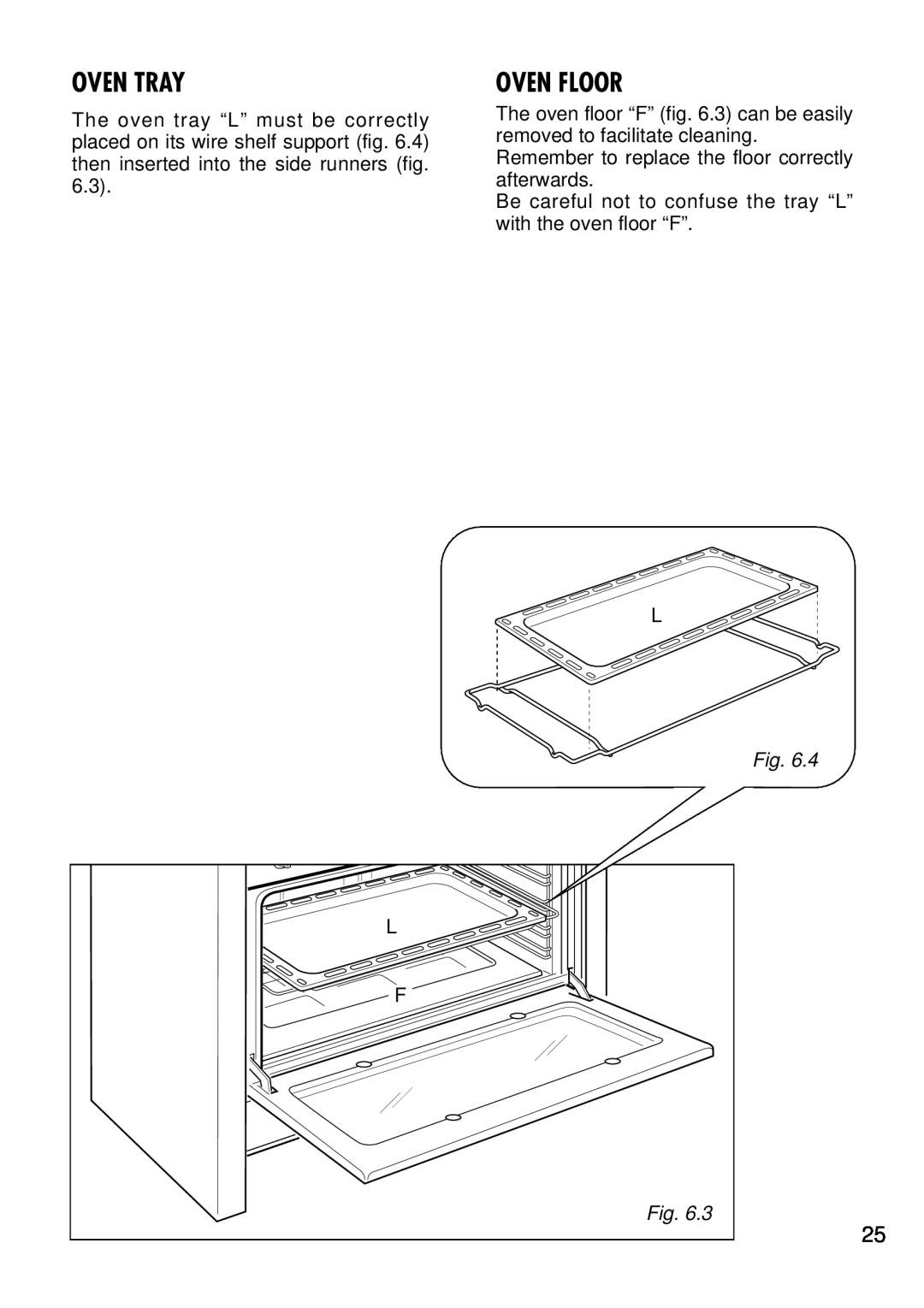 Kenwood CK 680 manual Oven Tray, Oven Floor, Remember to replace the floor correctly afterwards 