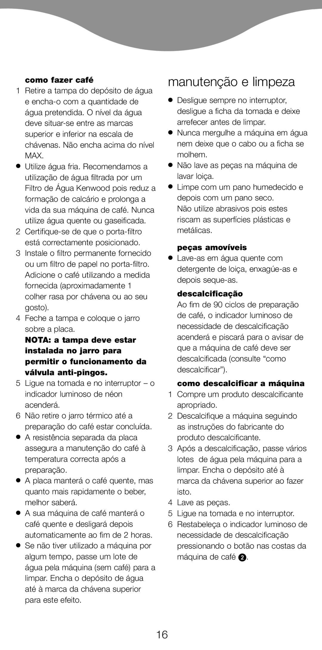 Kenwood CM900 manual Manutenção e limpeza, Como fazer café, Peças amovíveis, Descalcificação, Como descalcificar a máquina 