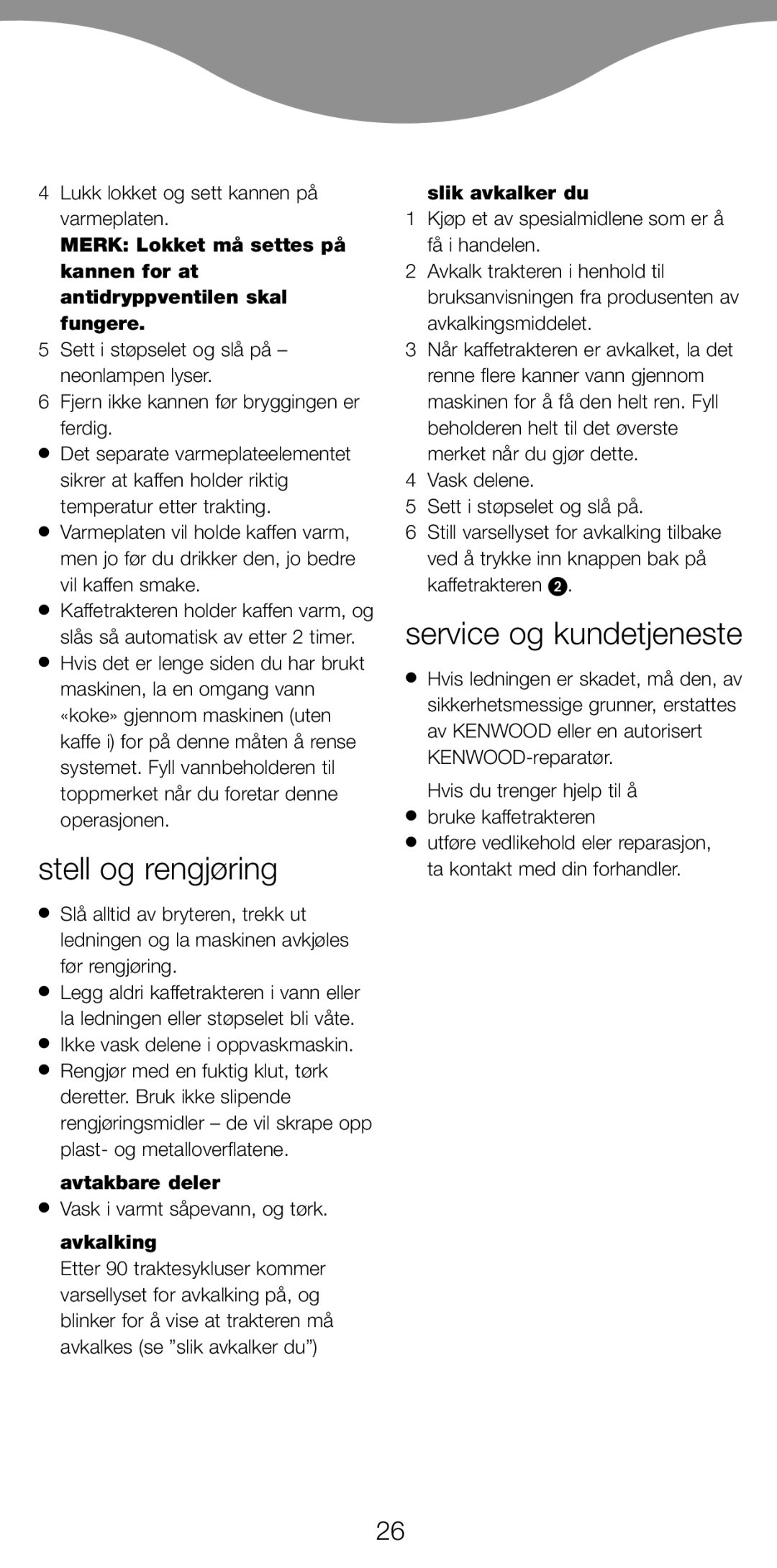 Kenwood CM900 manual Stell og rengjøring, Service og kundetjeneste, Avtakbare deler, Avkalking, Slik avkalker du 