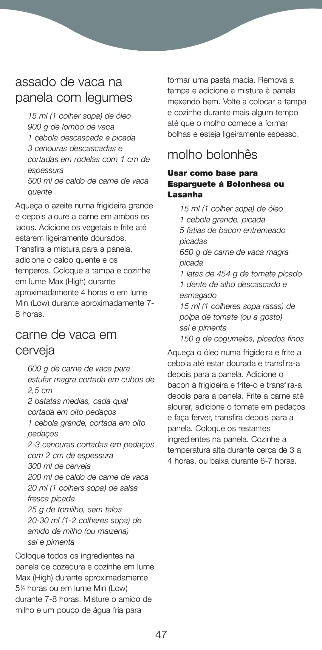 Kenwood CP707, CP706 manual Assado de vaca na panela com legumes, Carne de vaca em cerveja, Molho bolonhês 