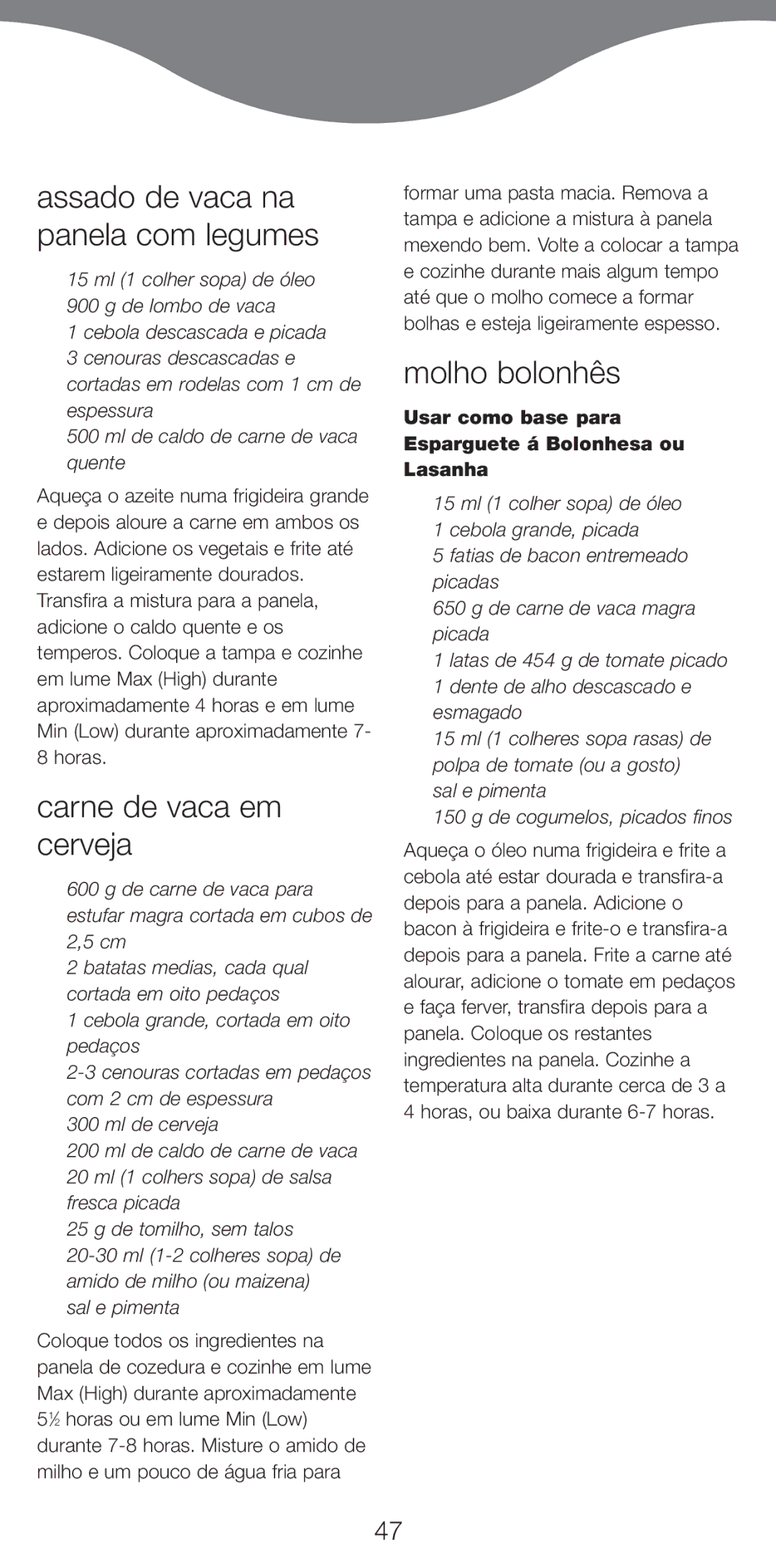 Kenwood CP707, CP706 manual Assado de vaca na panela com legumes, Carne de vaca em cerveja, Molho bolonhs 