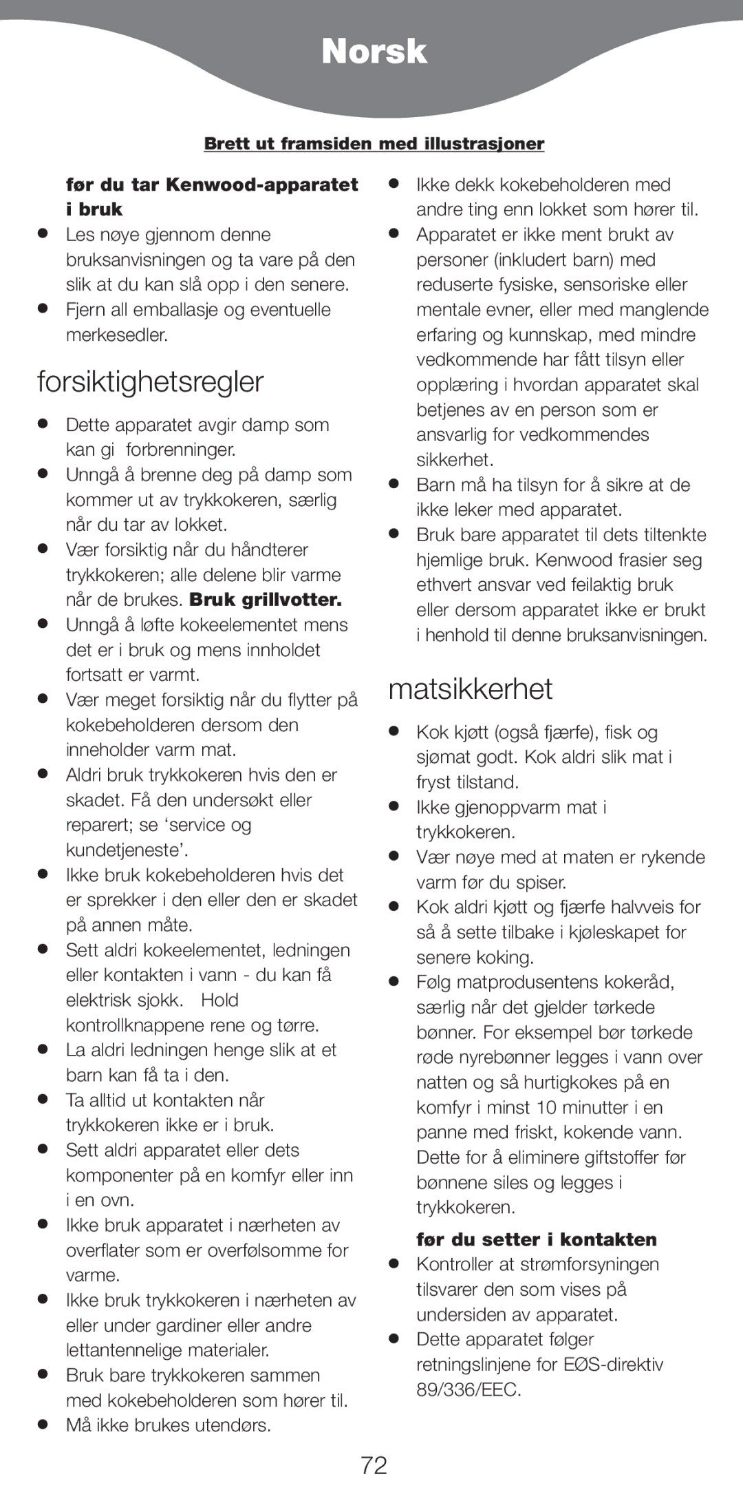 Kenwood CP706, CP707 Norsk, Forsiktighetsregler, Matsikkerhet, ¿r du tar Kenwood-apparatet Bruk, ¿r du setter i kontakten 