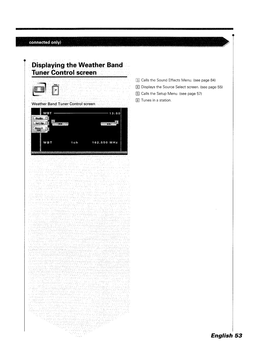 Kenwood DDX7045 instruction manual Displaying Weather Band Tuner Control Screen, Weather Band Tuner Control screen 