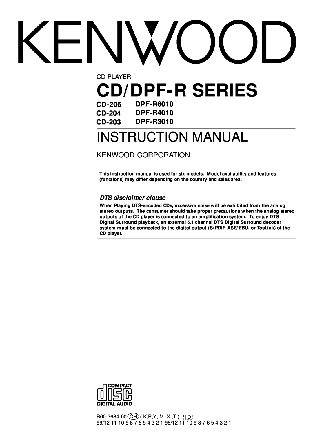 Kenwood instruction manual DTS disclaimer clause, Cd/Dpf-Rseries, CD-206 DPF-R6010 CD-204 DPF-R4010, CD-203 DPF-R3010 