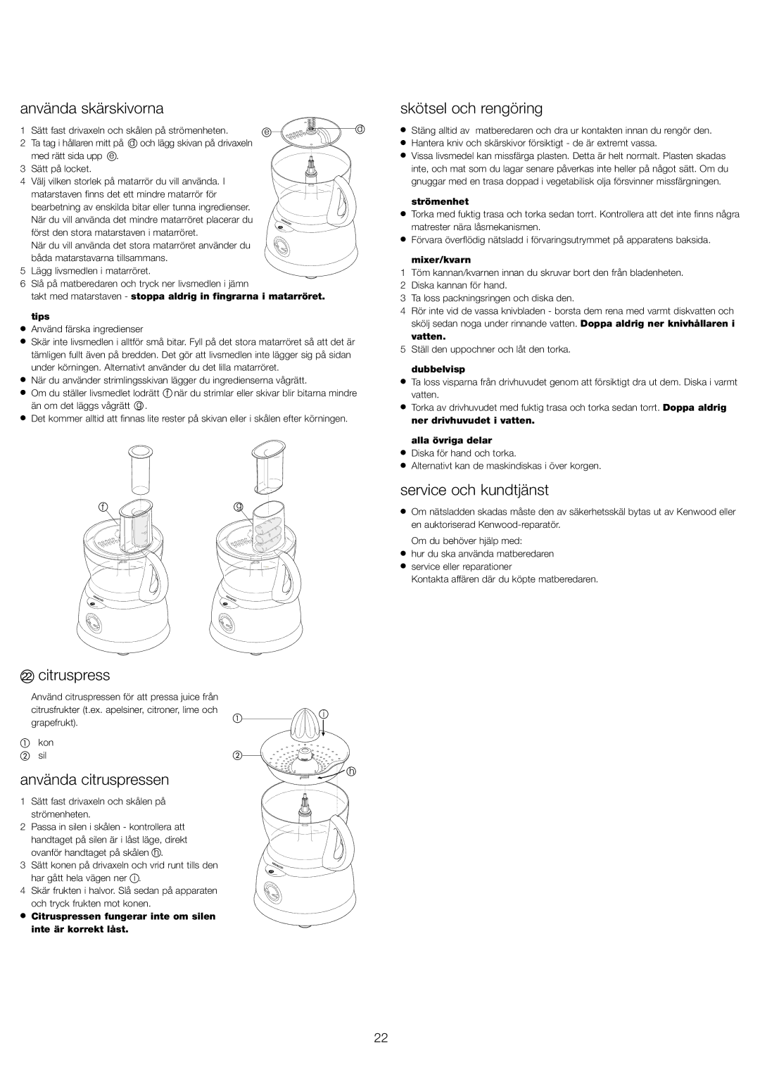 Kenwood FP591 Använda skärskivorna, Skötsel och rengöring, Service och kundtjänst, Citruspress, Använda citruspressen 