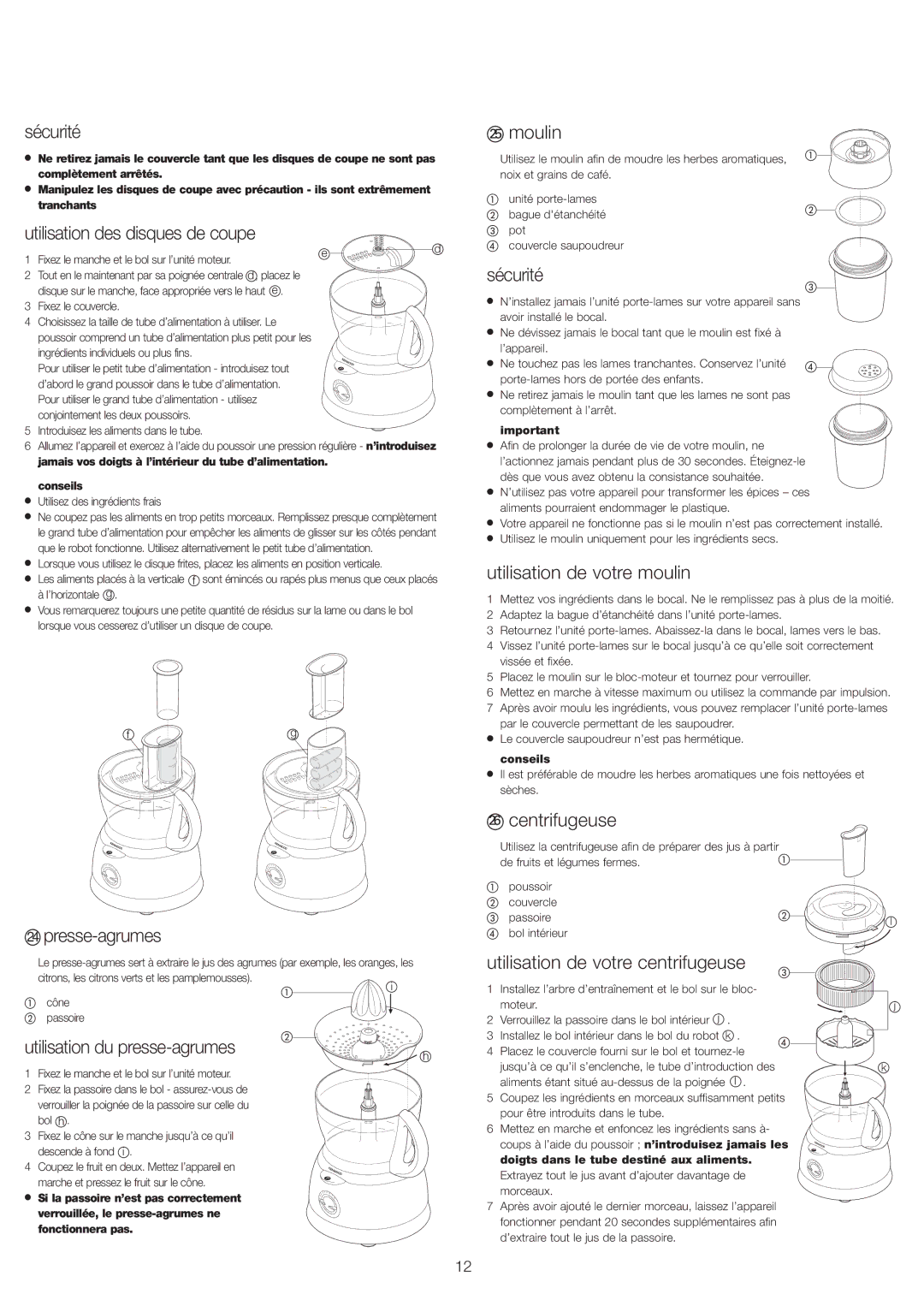 Kenwood FP693 manual Utilisation des disques de coupe, Presse-agrumes, Moulin, Utilisation de votre moulin, Centrifugeuse 