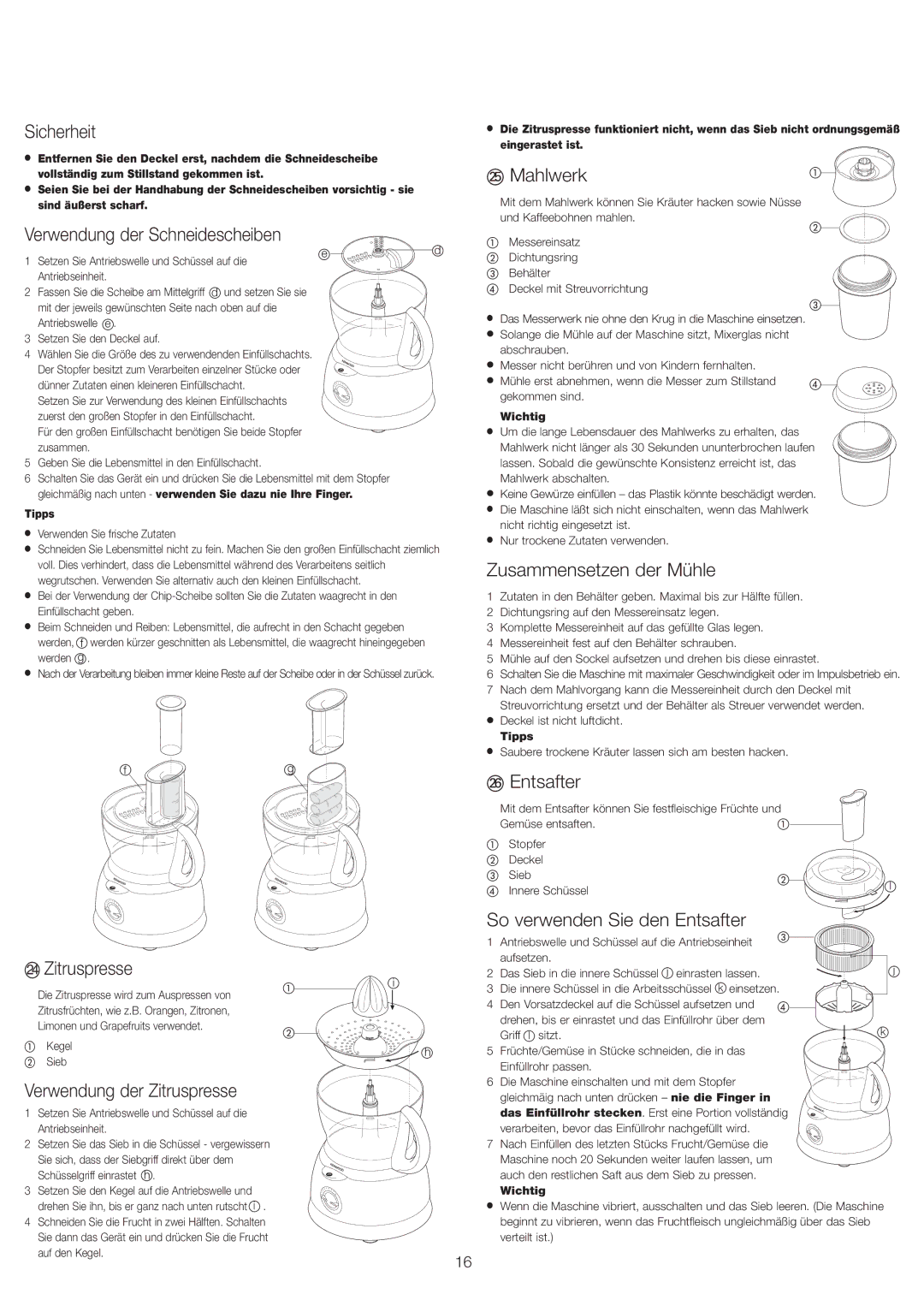 Kenwood FP693 manual Verwendung der Schneidescheiben, Mahlwerk, Zusammensetzen der Mühle, Entsafter, Zitruspresse 