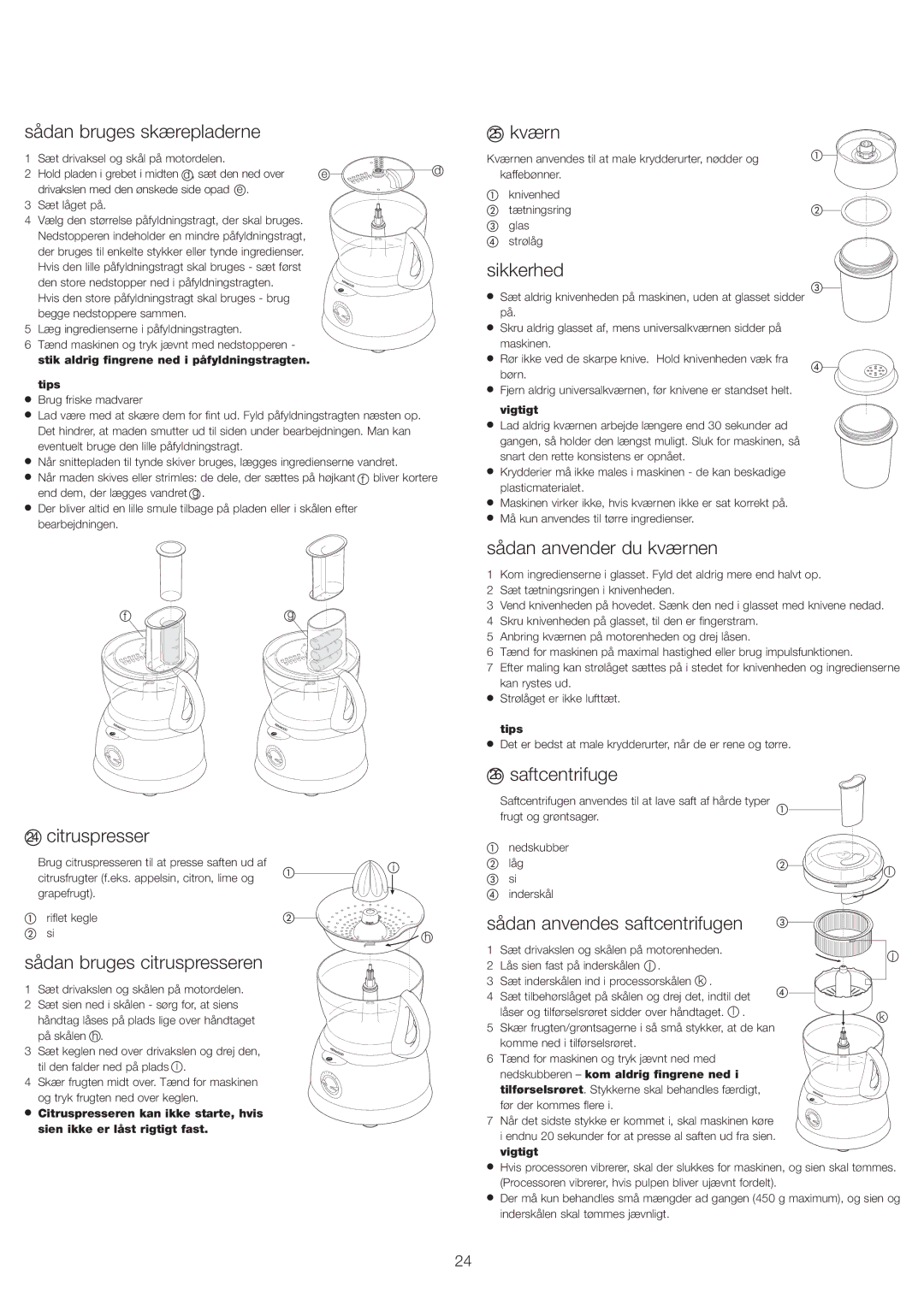 Kenwood FP693 manual Sådan bruges skærepladerne, 25 kværn, Sådan anvender du kværnen, Saftcentrifuge, Citruspresser 