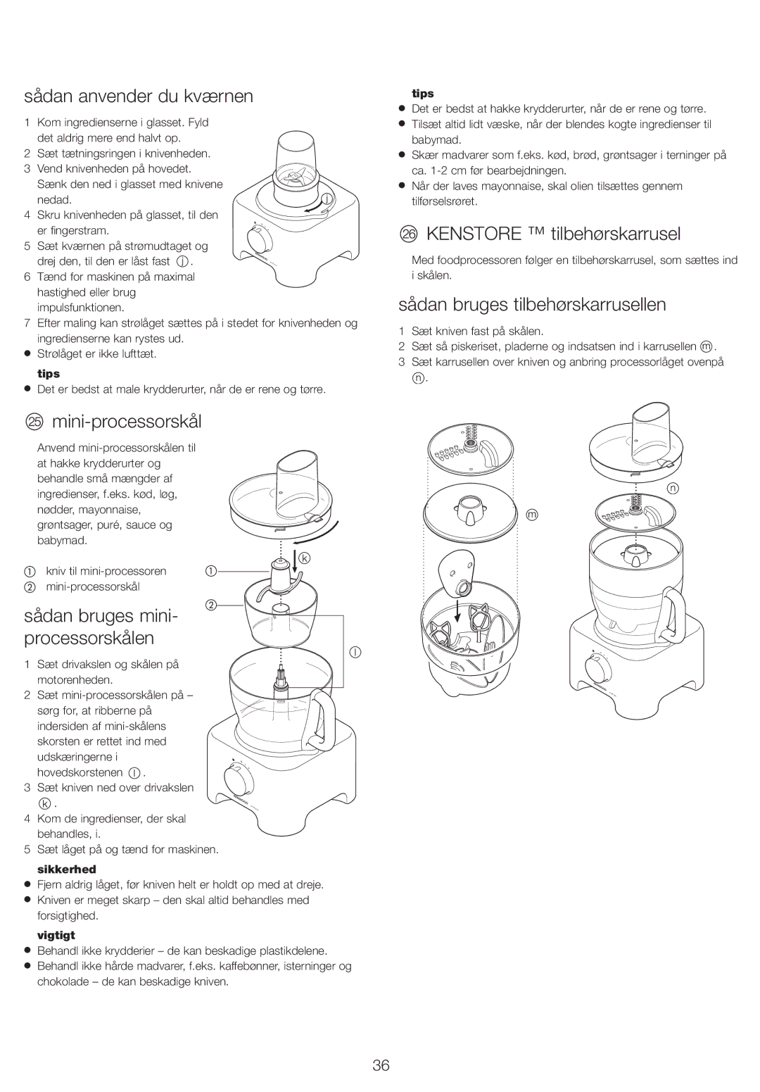 Kenwood FP710, FP720 manual Sådan anvender du kværnen, Mini-processorskål, Sådan bruges mini- processorskålen 