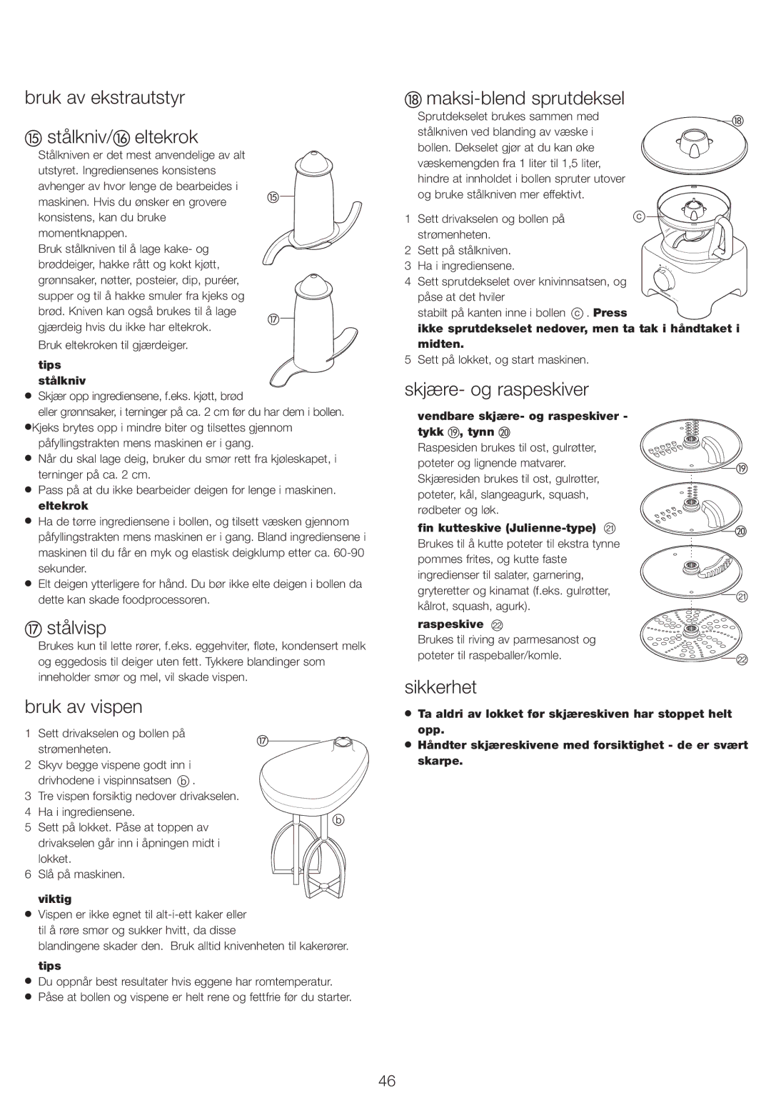 Kenwood FP710, FP720 manual Bruk av ekstrautstyr Stålkniv/ eltekrok, Stålvisp, Bruk av vispen, Maksi-blend sprutdeksel 