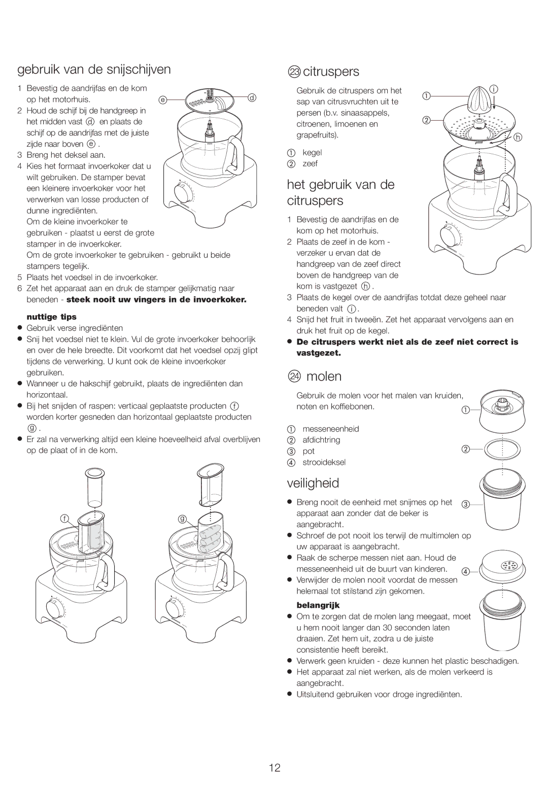 Kenwood FP730 series manual Gebruik van de snijschijven, Citruspers, Het gebruik van de citruspers, Molen, Nuttige tips 