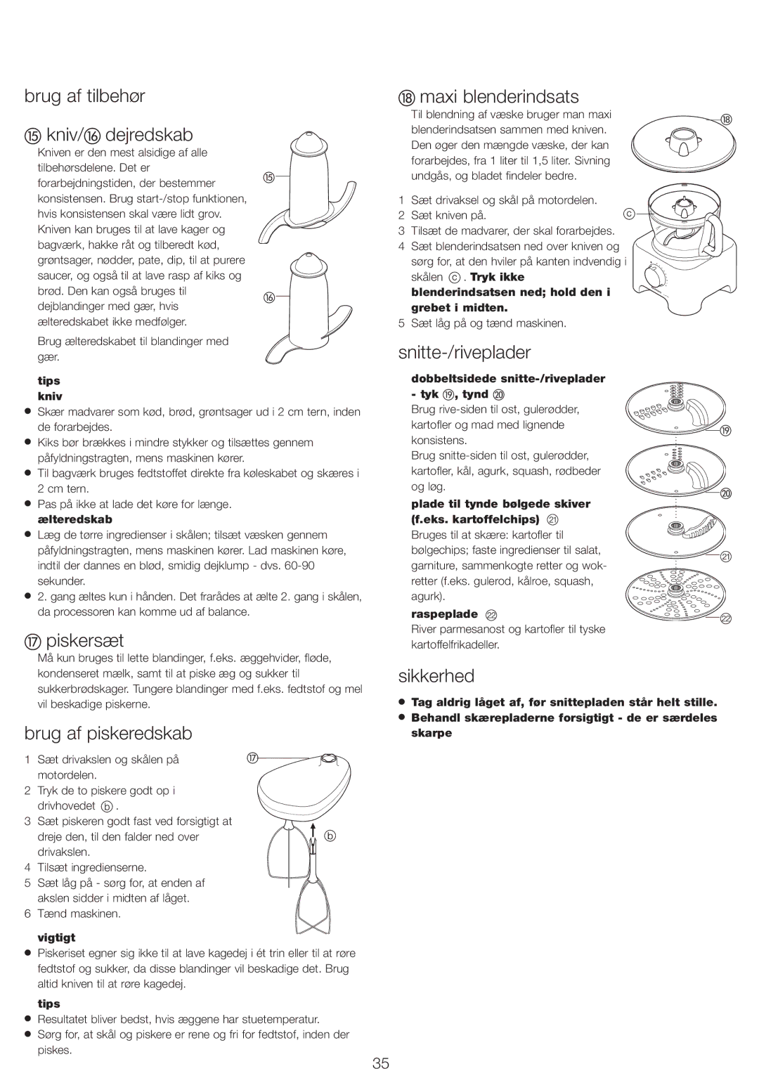 Kenwood FP730 series manual Brug af tilbehør Kniv/ dejredskab, Piskersæt, Brug af piskeredskab, Maxi blenderindsats 